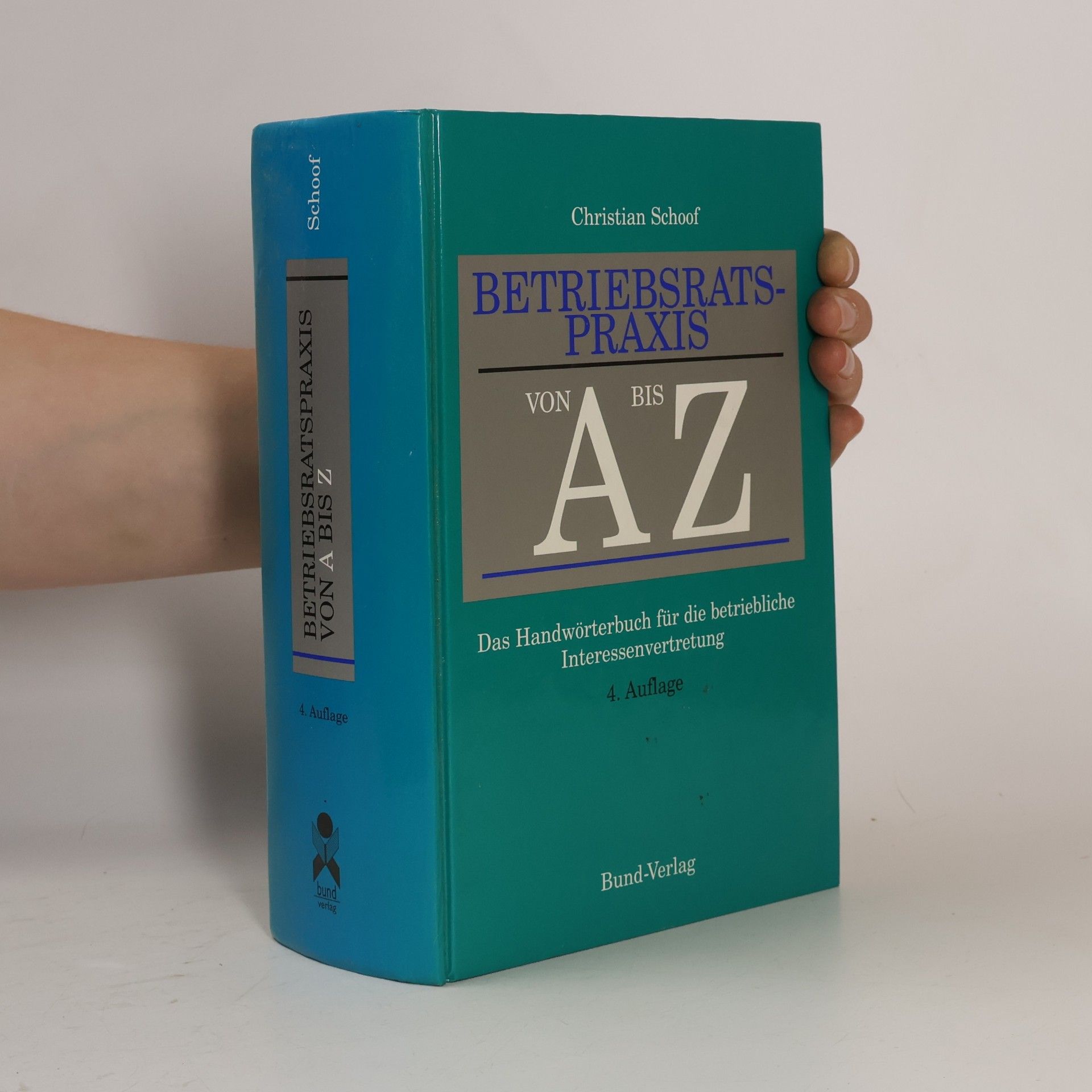Christian Schoof Betriebsratspraxis von A bis Z