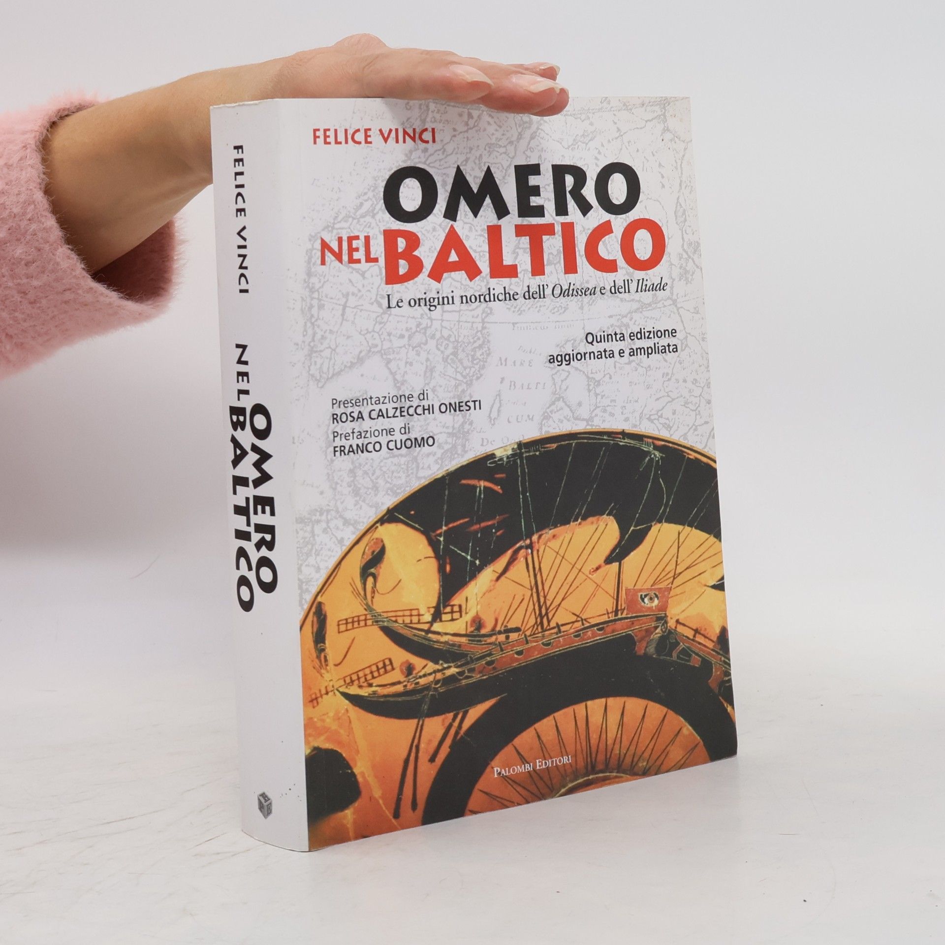 Rosa Calzecchi Onesti Omero nel Baltico. Le origini nordiche dell'Odissea e dell'Iliade - quinta edizione aggiornata e ampliata