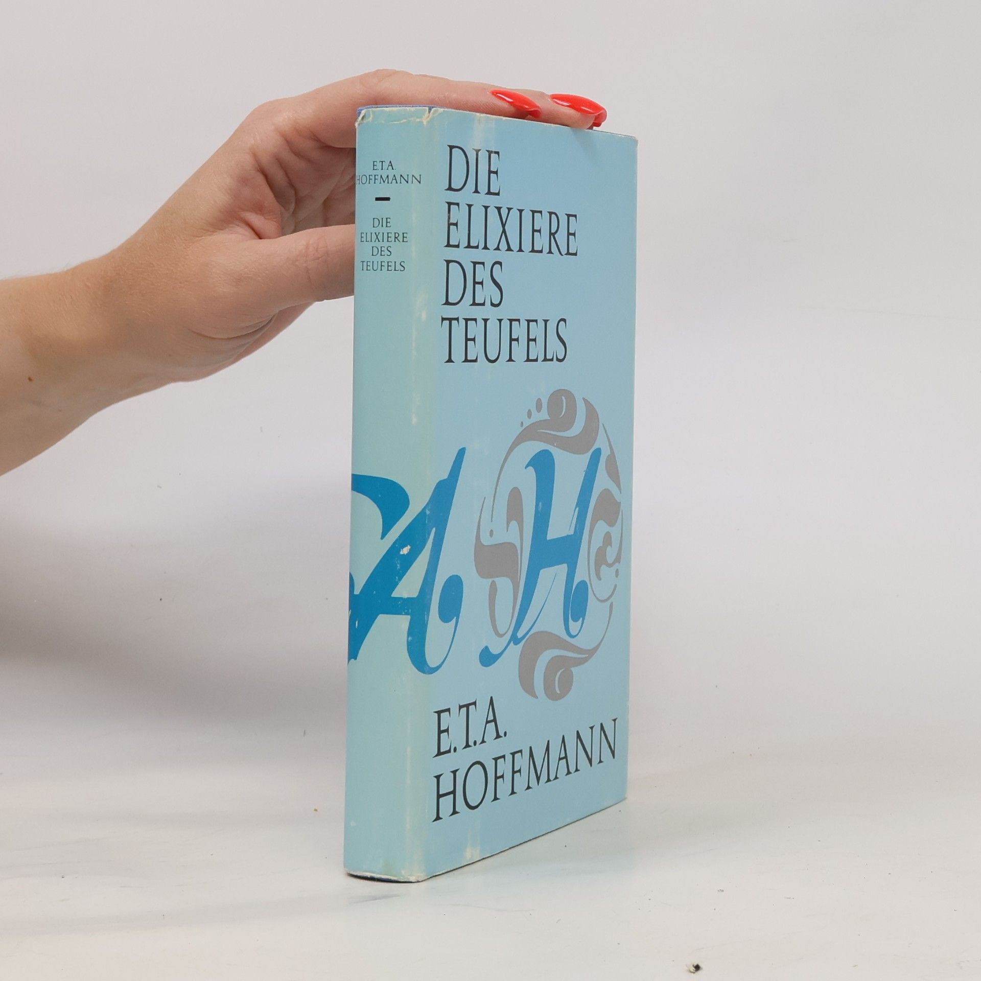 E. T. A. Hoffmann Die Elixiere des Teufels
