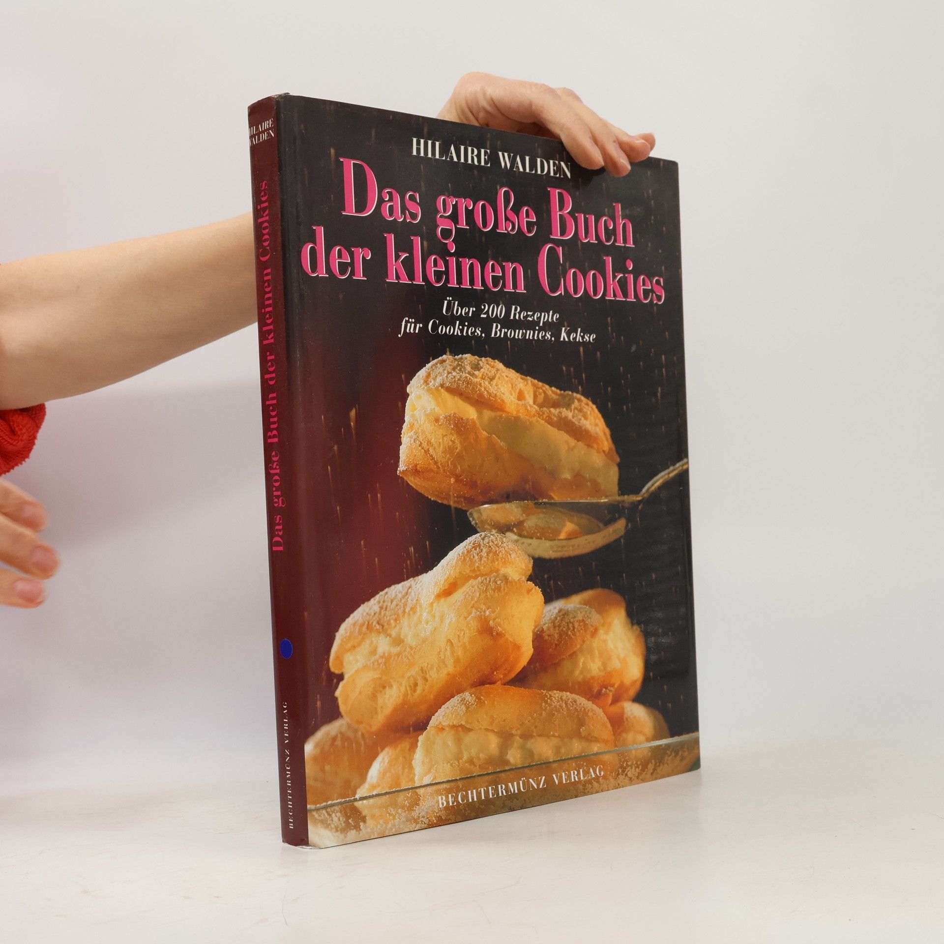 Das große Buch der Cookies. Über 200 Rezepte für Cookies, Brownies, Kekse