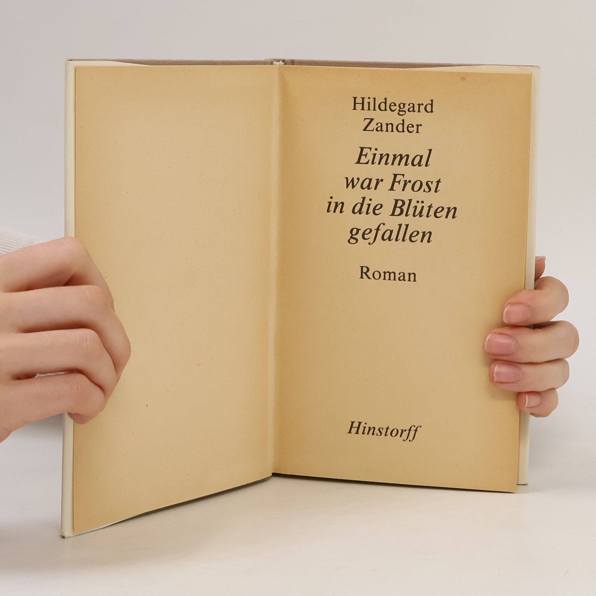 Hildegard Zander Einmal war Frost in die Blüten gefallen