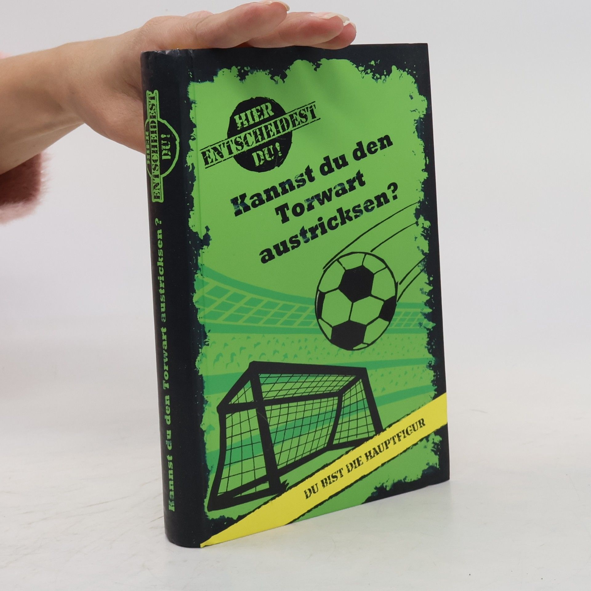 Autorenkollektiv Kannst du den Torwart austricksen?