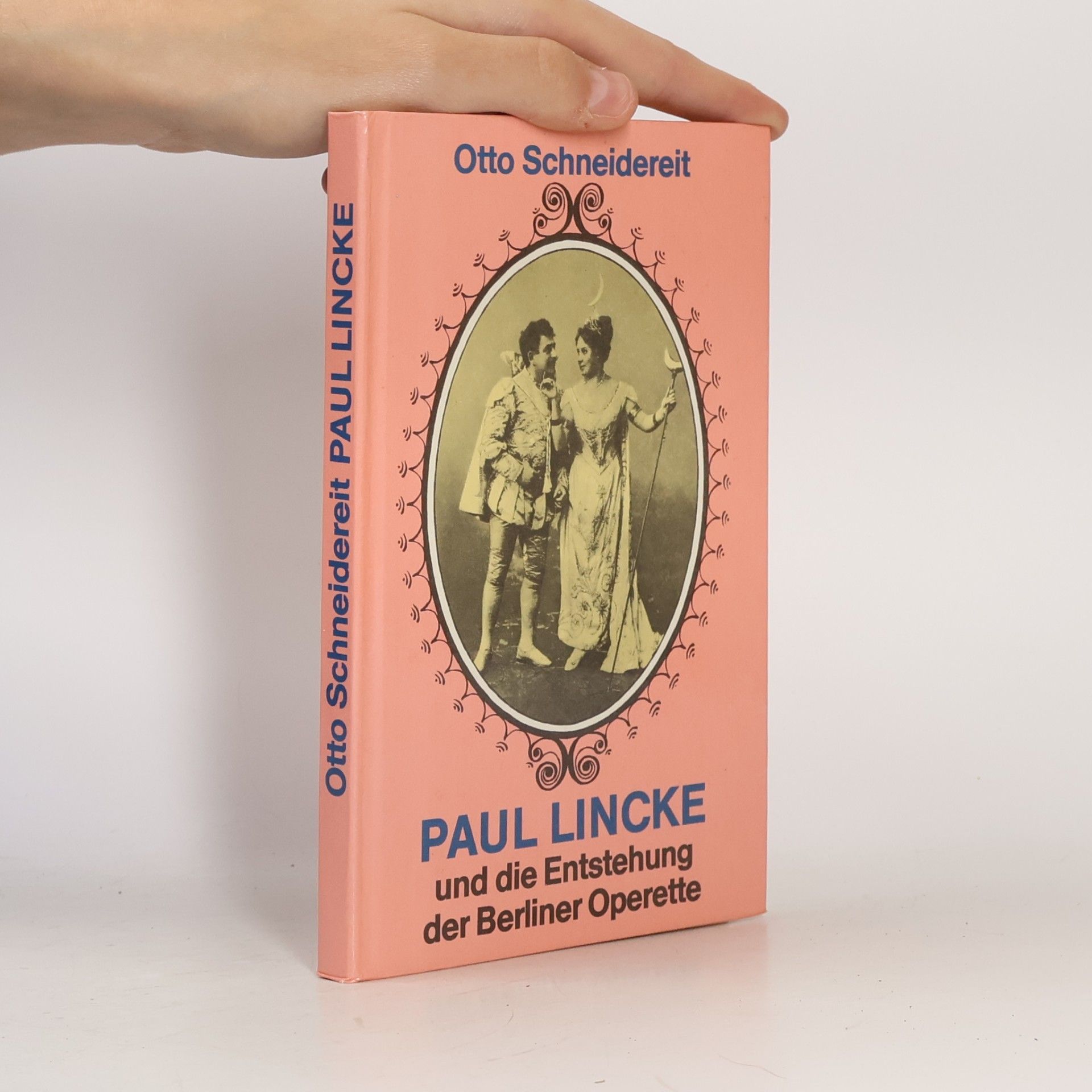 Otto Schneidereit  Paul Lincke und die Entstehung der Berliner Operette