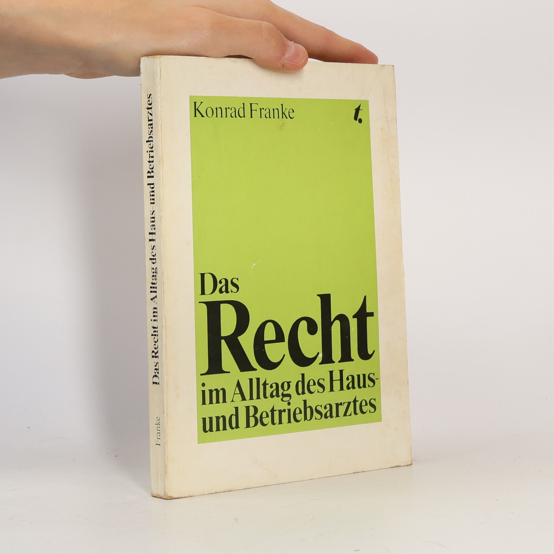 Das Recht im Alltag des Haus- und Betriebsarztes