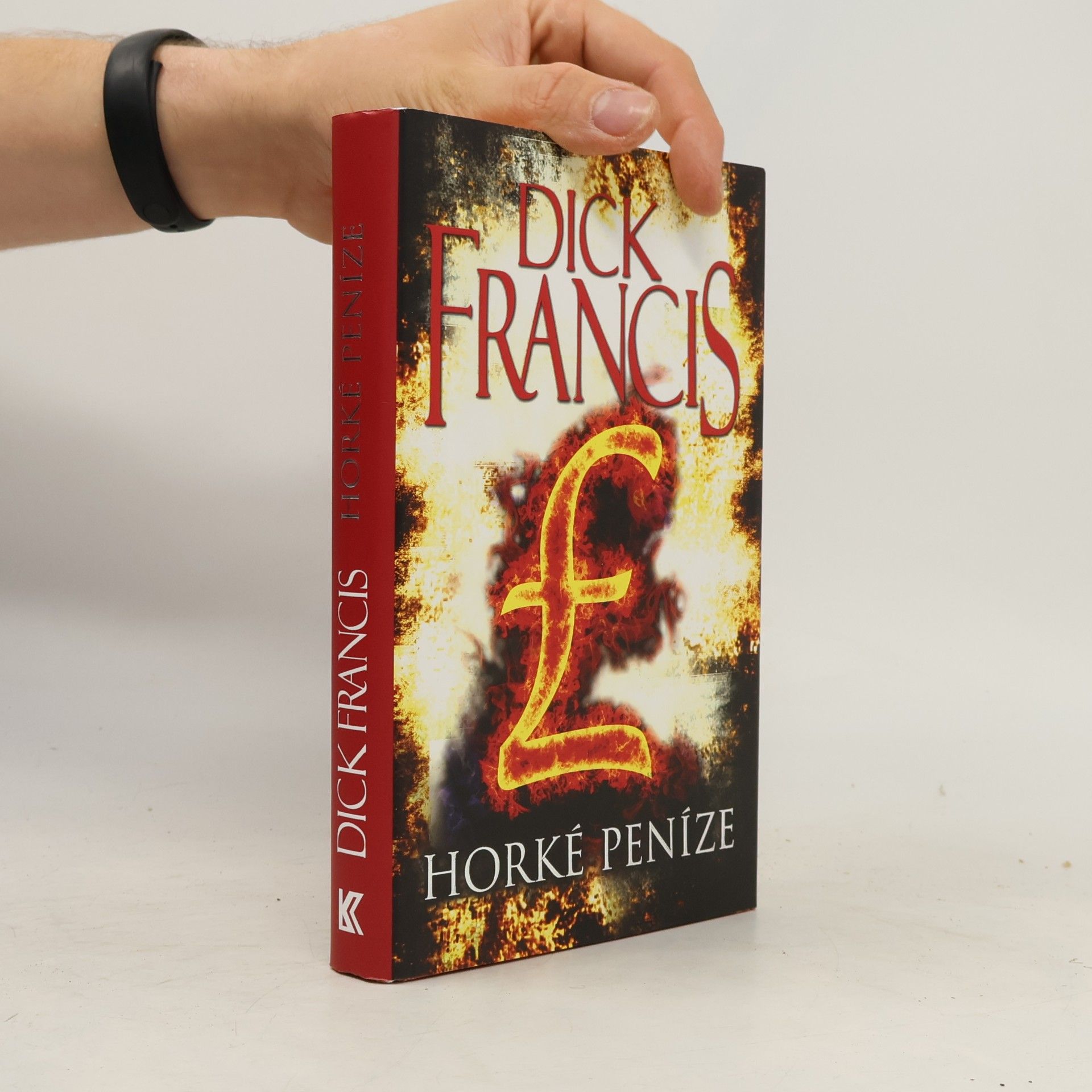 Dick Francis Horké peníze