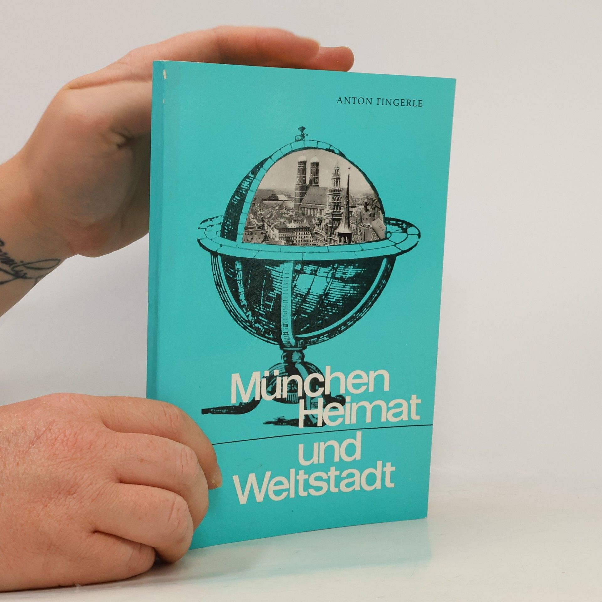München Heimat und Weltstadt