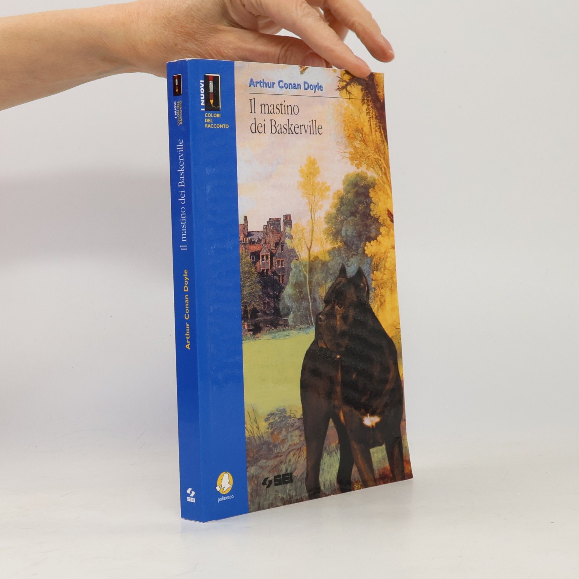 Arthur Conan Doyle I nuovi colori del racconto: Il mastino dei Baskerville