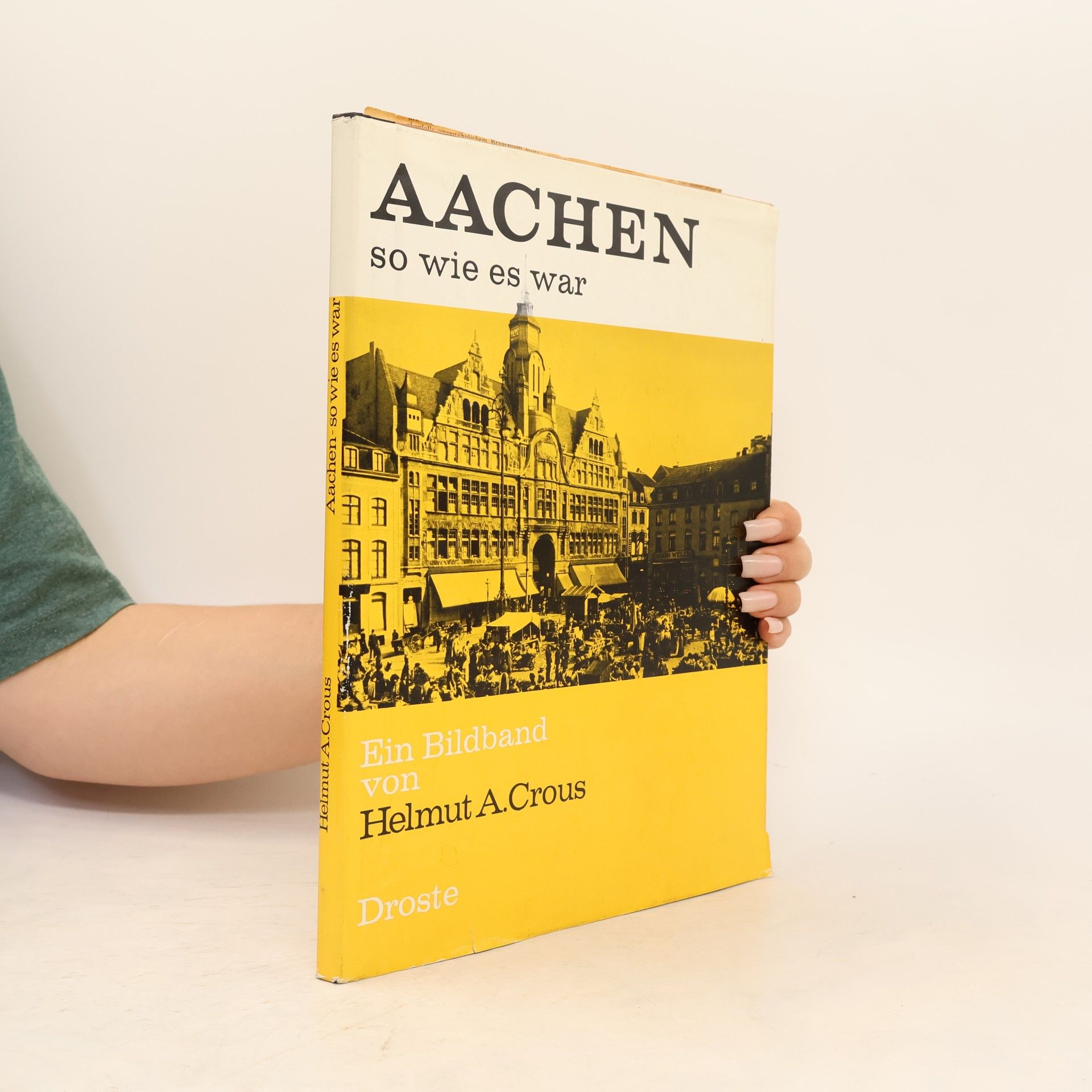 Helmut A. Crous Aachen so wie es war