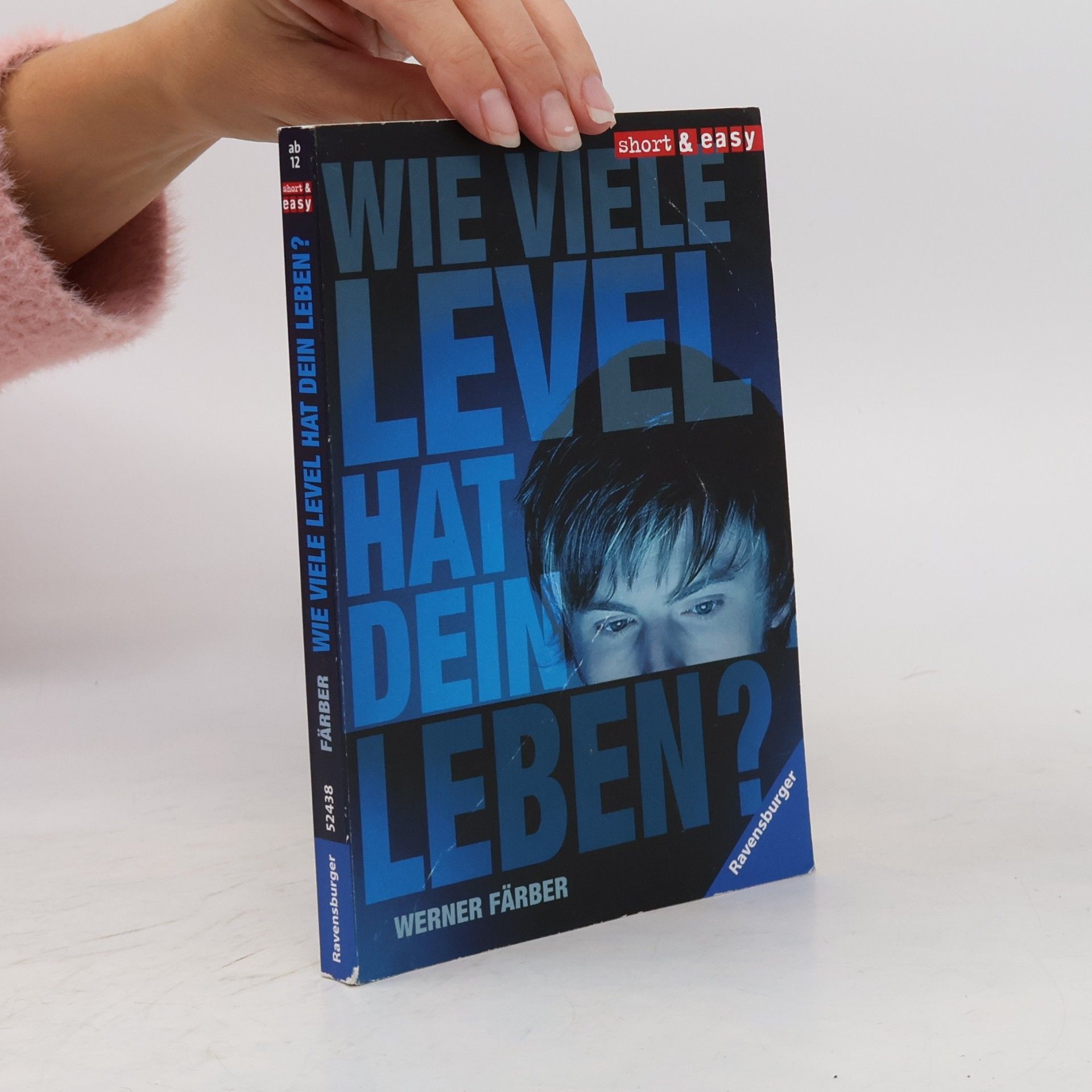 Werner Färber Wie viele Level hat dein Leben?