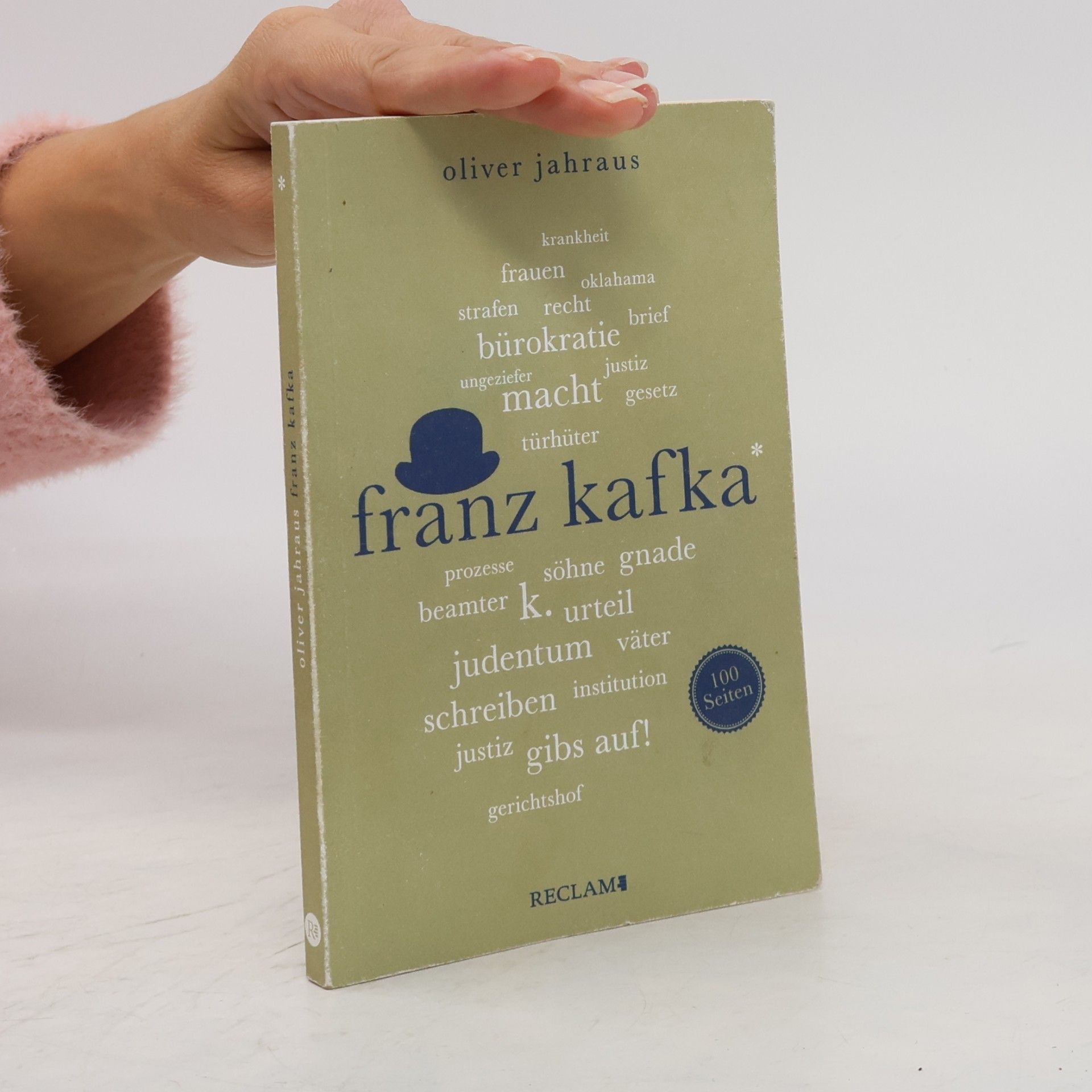 Oliver Jahraus Franz Kafka | Wissenswertes über Leben und Werk des großen Literaten | Reclam 100 Seiten
