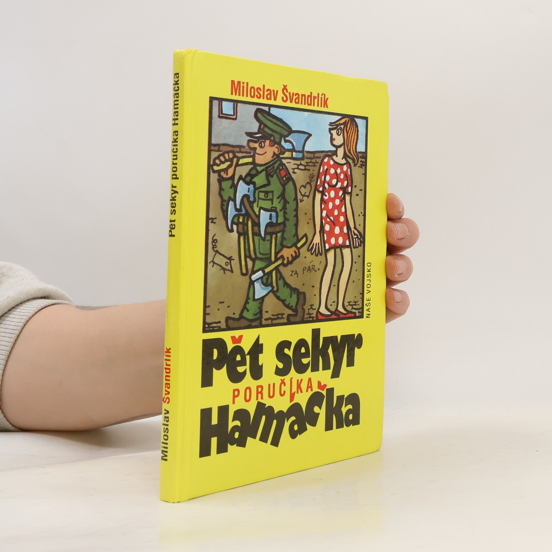 Miloslav Švandrlík Pět sekyr poručíka Hamáčka