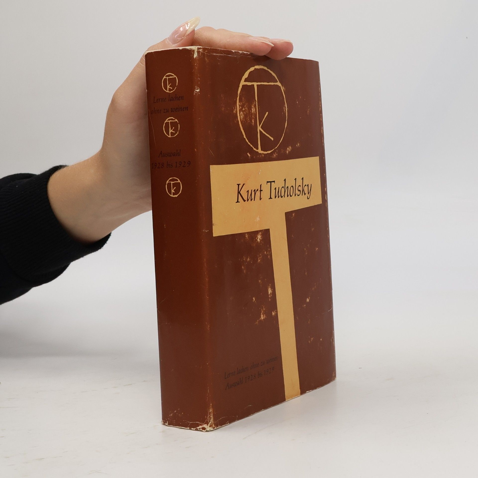 Kurt Tucholsky Lerne lachen ohne zu weinen. Auswahl 1928 bis 1929