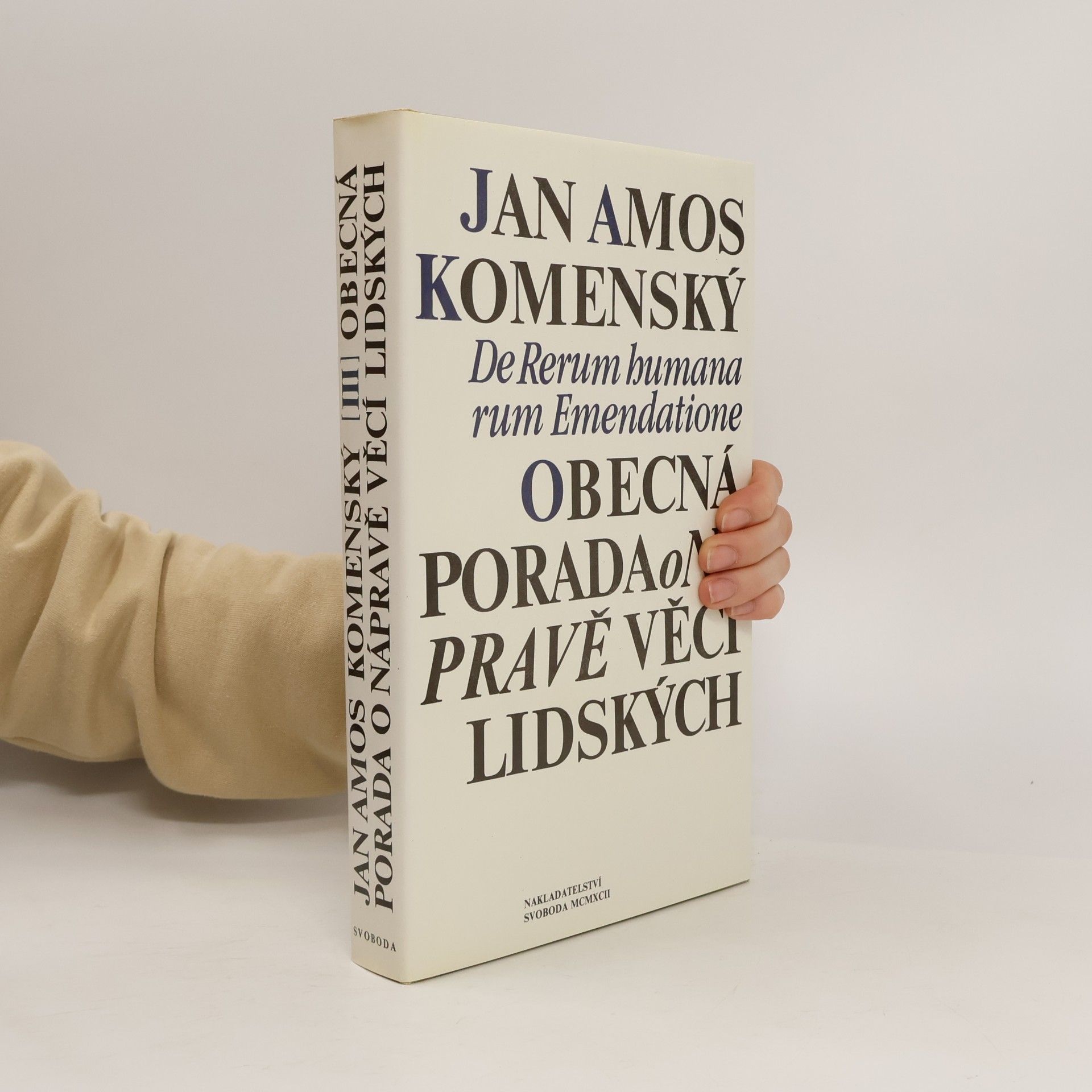 Jan Amos Komenský Obecná porada o nápravě věcí lidských. III.svazek