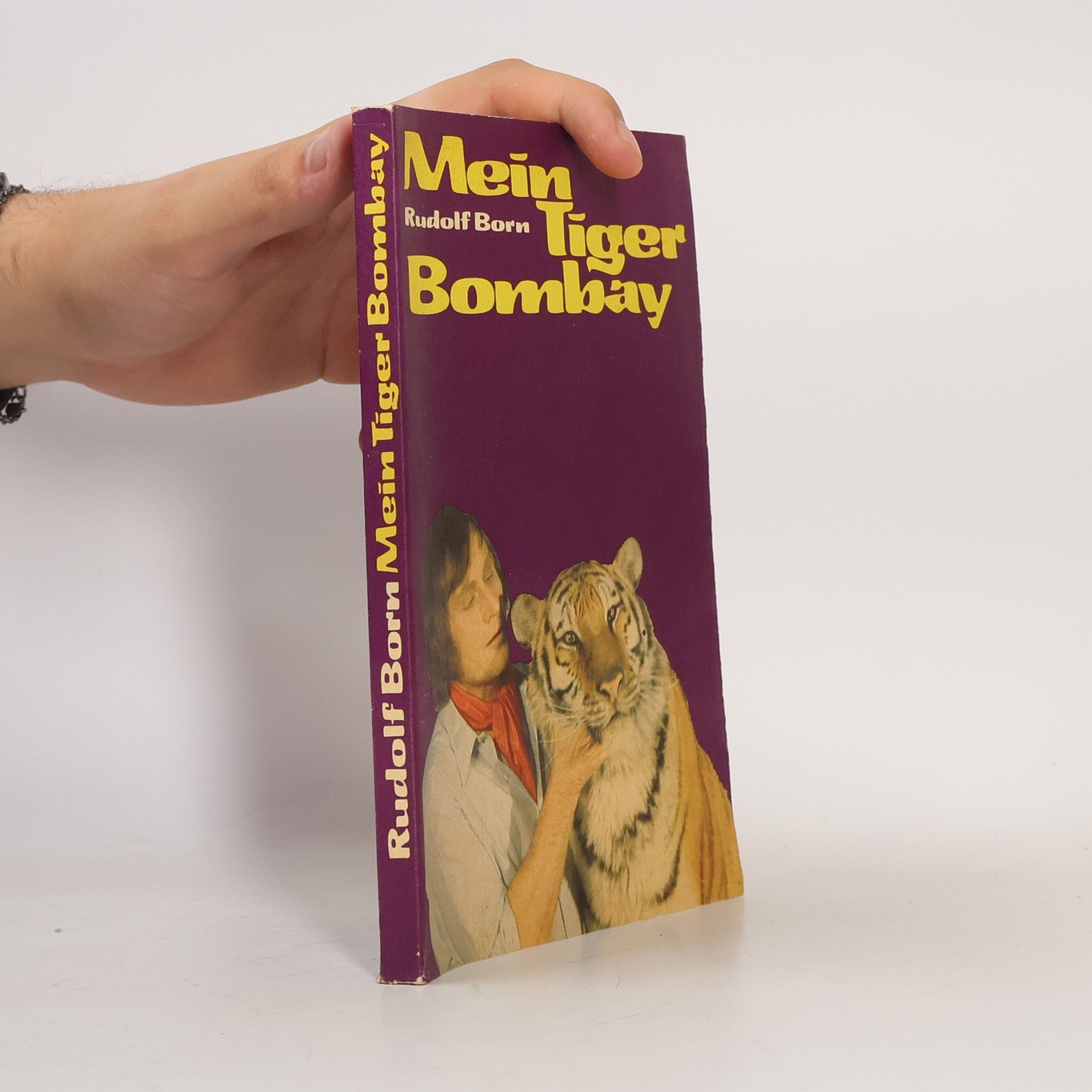 Heinz-Rudolf Bornemann Mein Tiger Bombay