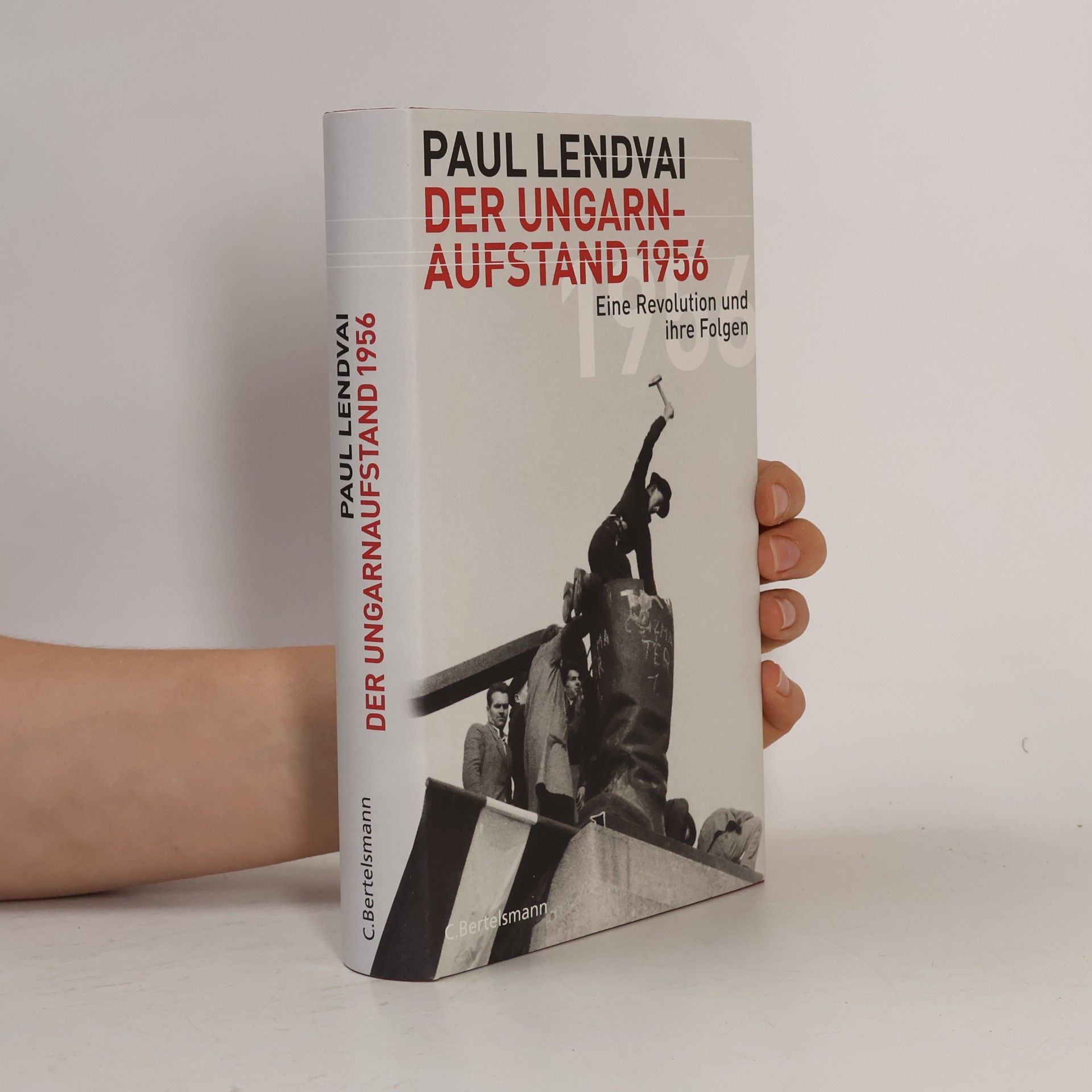 Paul Lendvai Der Ungarnaufstand 1956