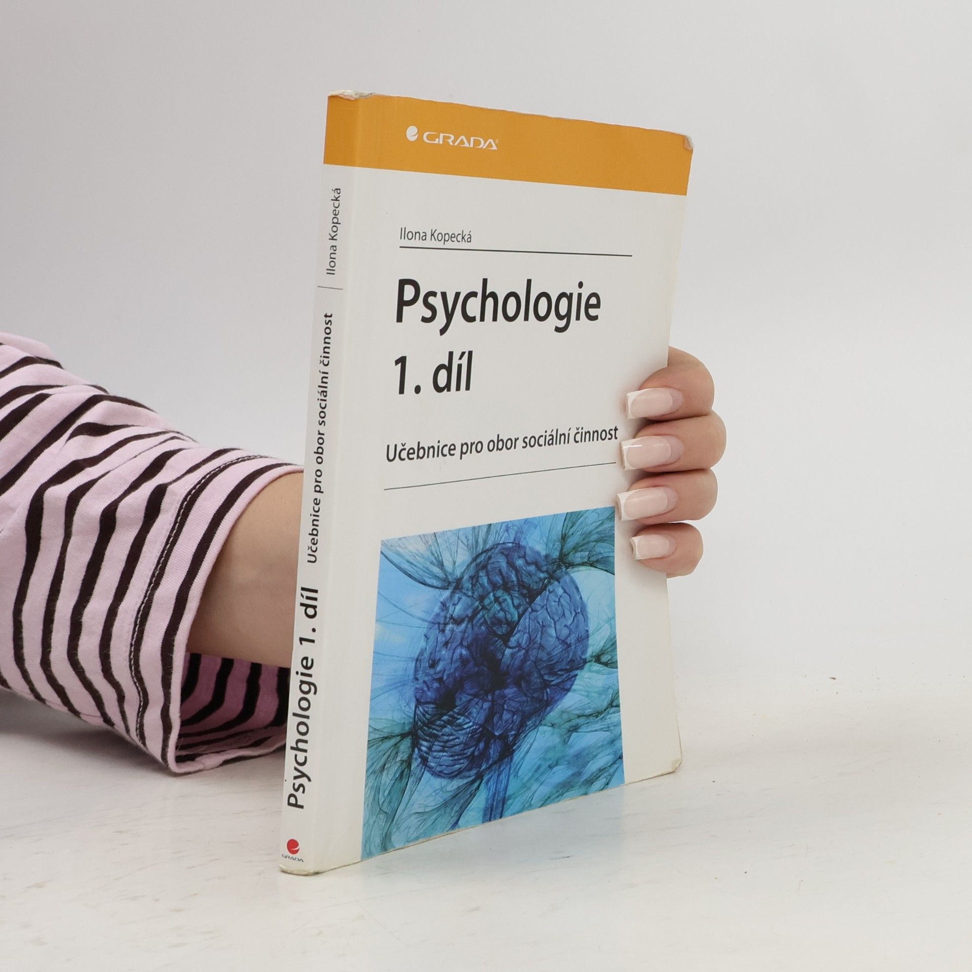 Ilona Kopecká Psychologie. Učebnice pro obor sociální činnost 1.