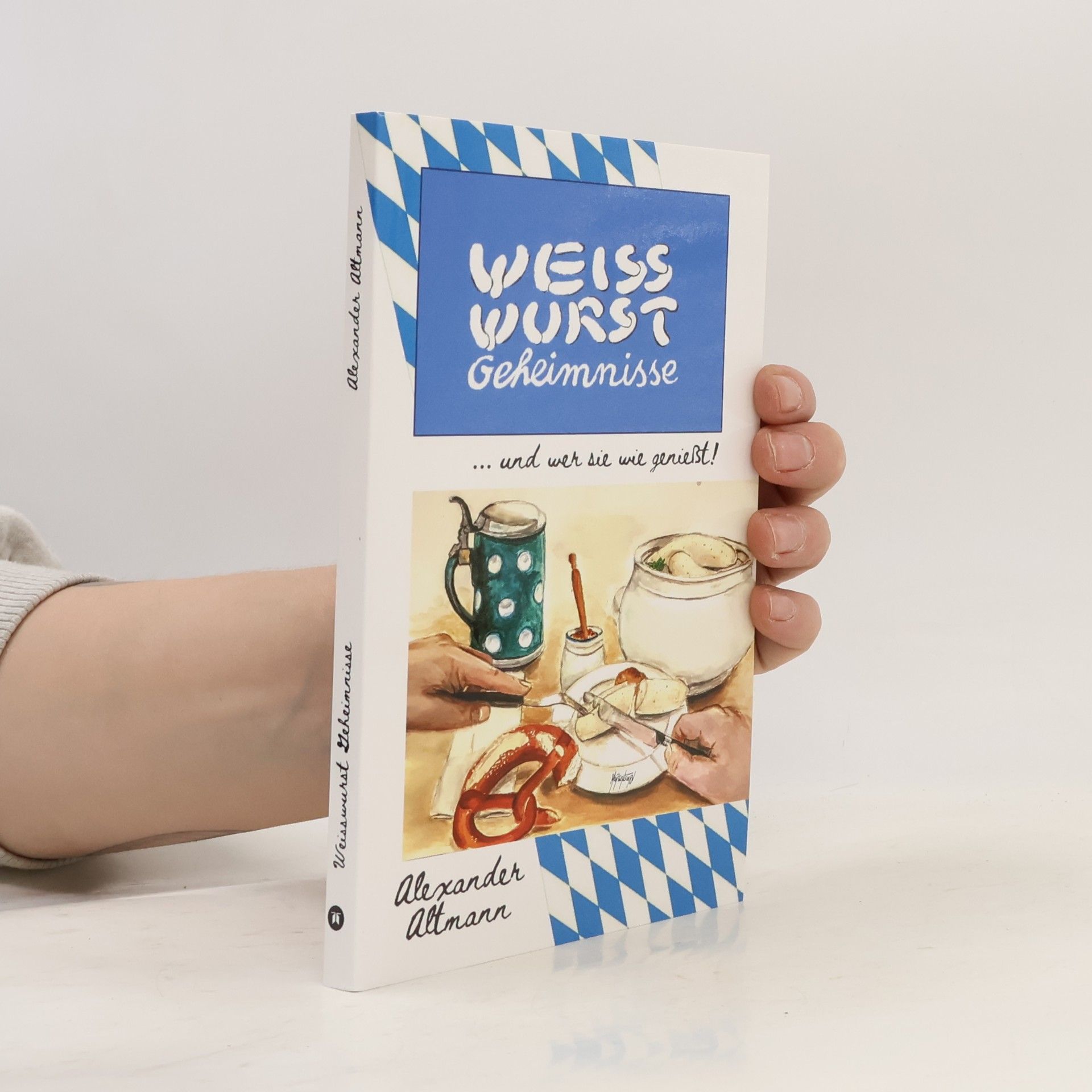 Alexander Altmann Weisswurst Geheimnisse