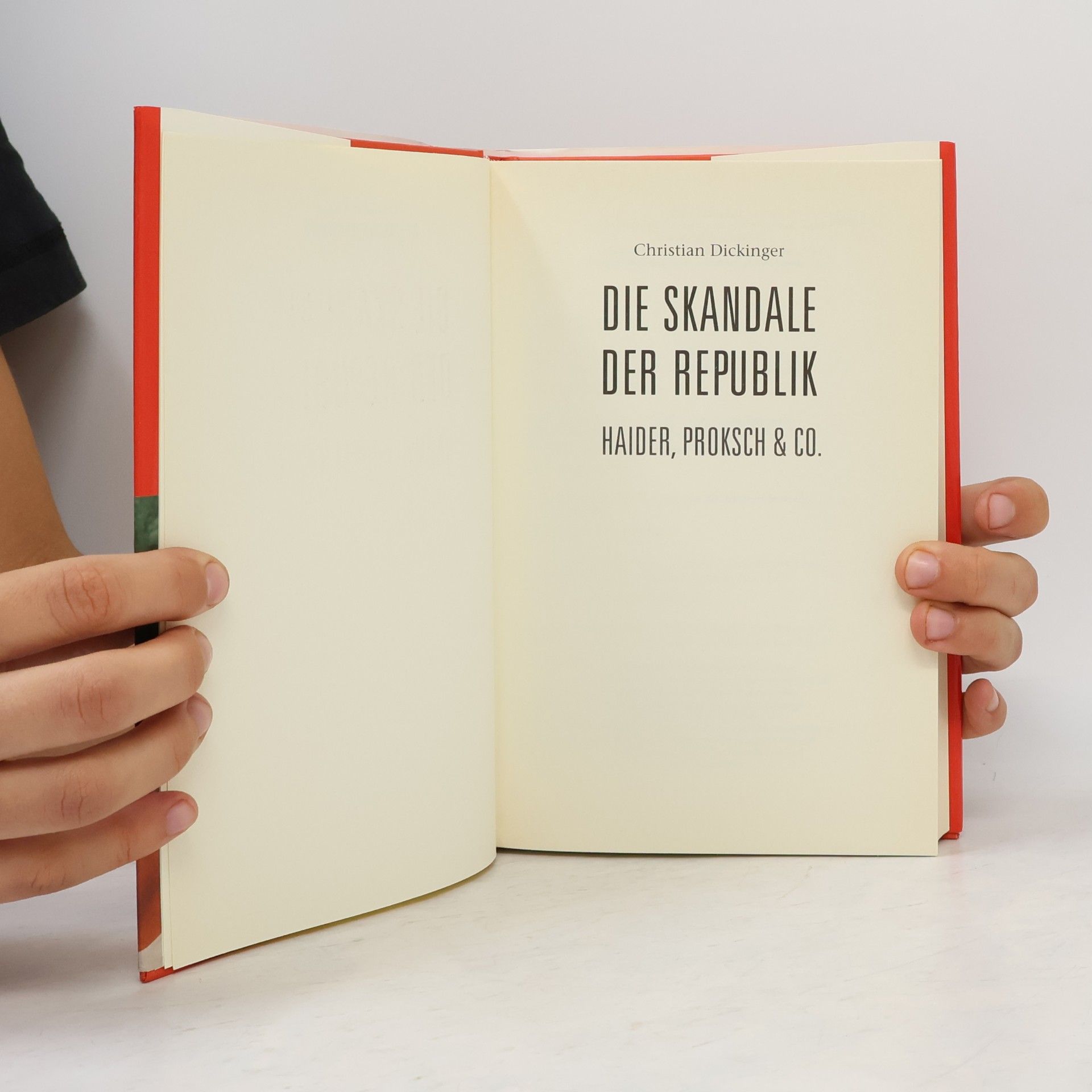 Christian Dickinger Die Skandale der Republik
