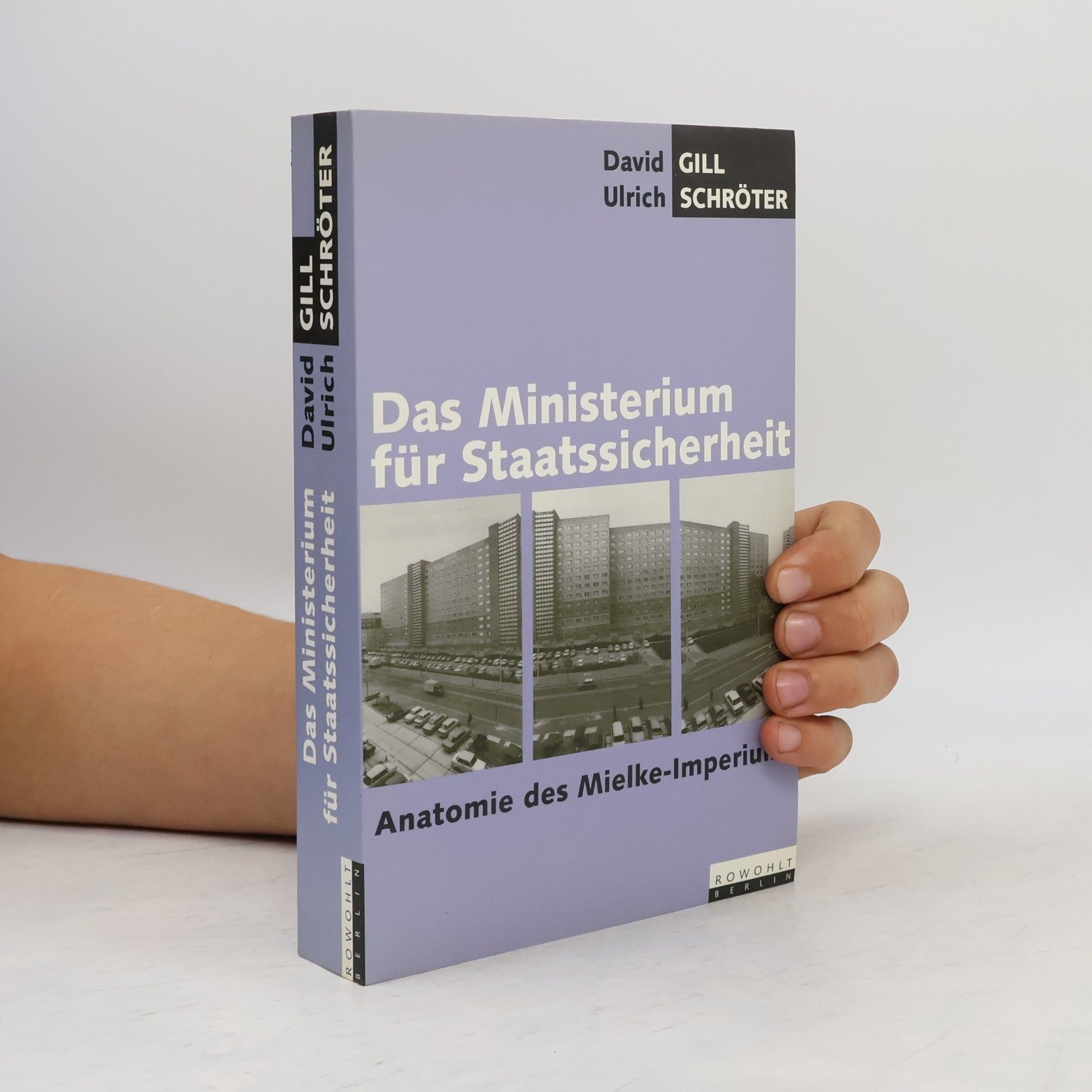 David Gill Das Ministerium für Staatssicherheit