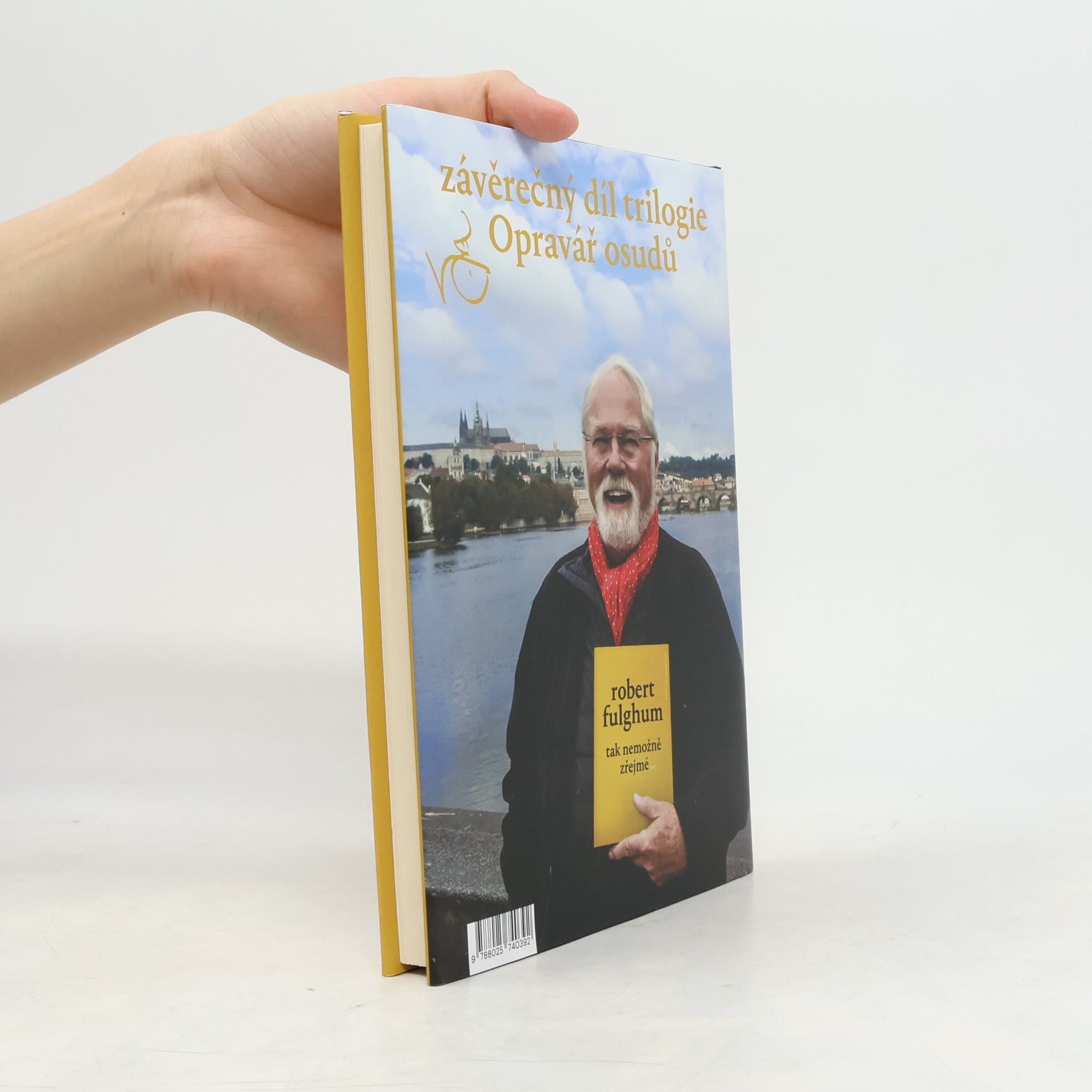 Robert Fulghum Tak nemožně zřejmé. 3. díl trilogie Opravář osudů