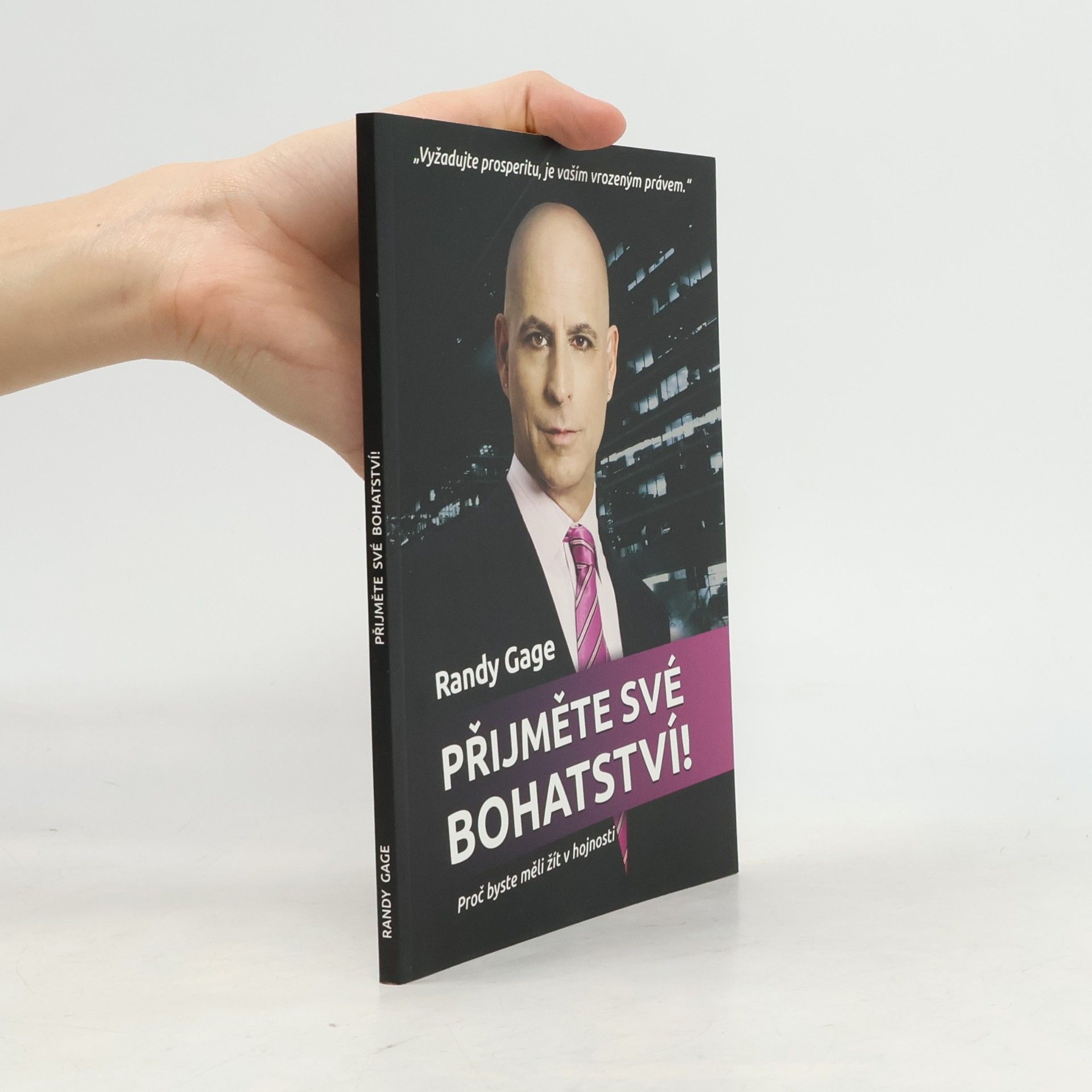 Randy Paul Gage Přijměte své bohatství