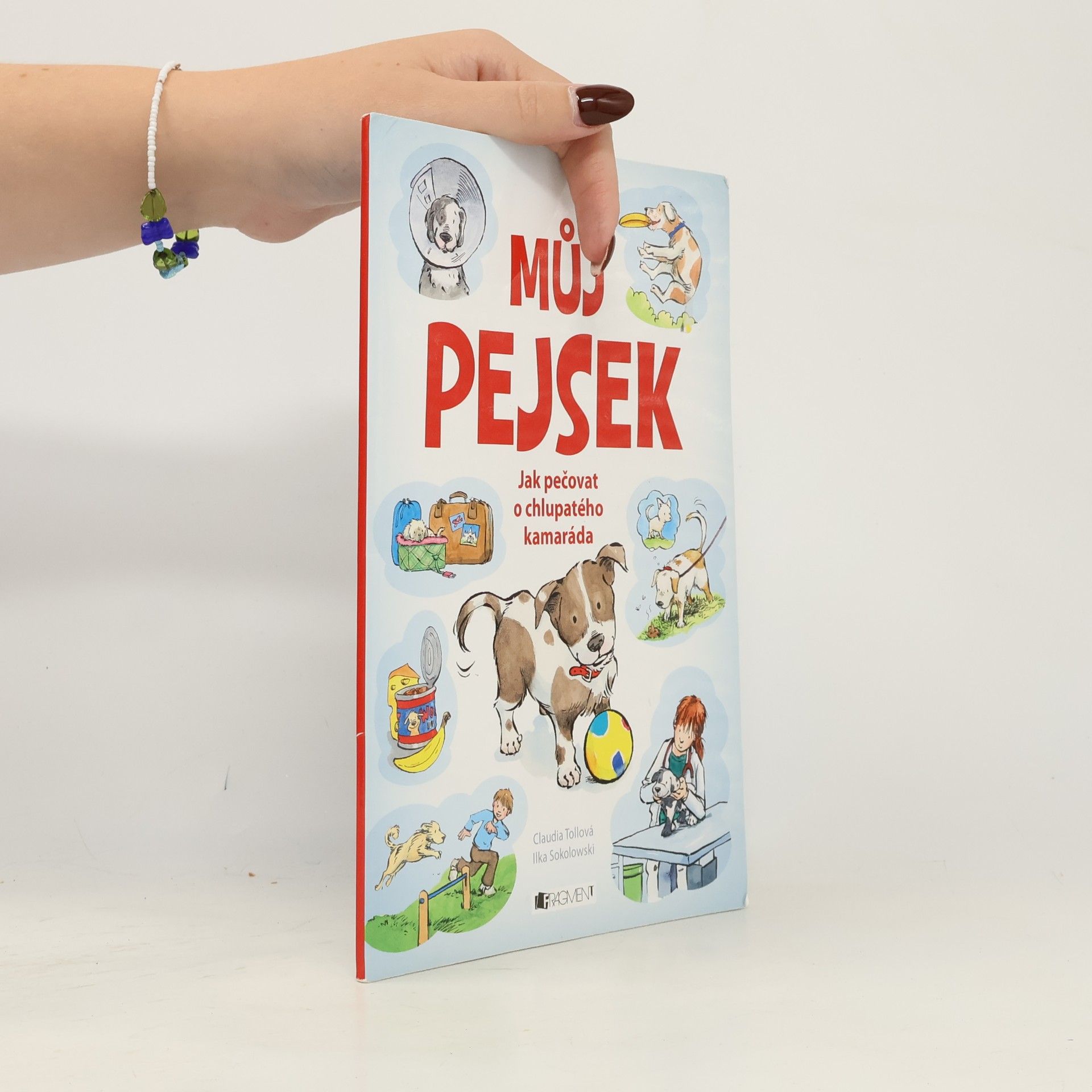 Ilka Sokolowski Můj pejsek - Jak pečovat o chlupatého kamaráda