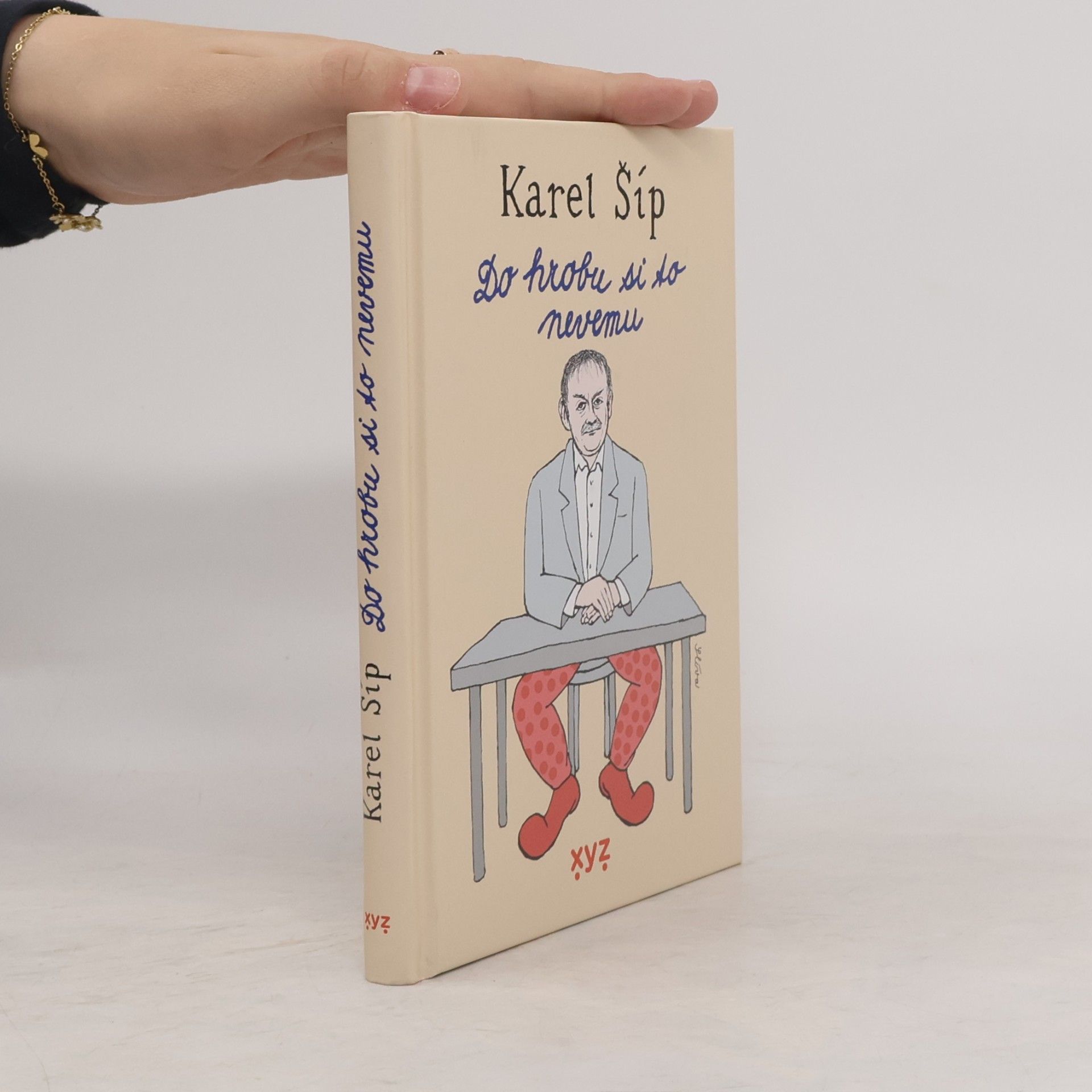 Karel Šíp Do hrobu si to nevemu
