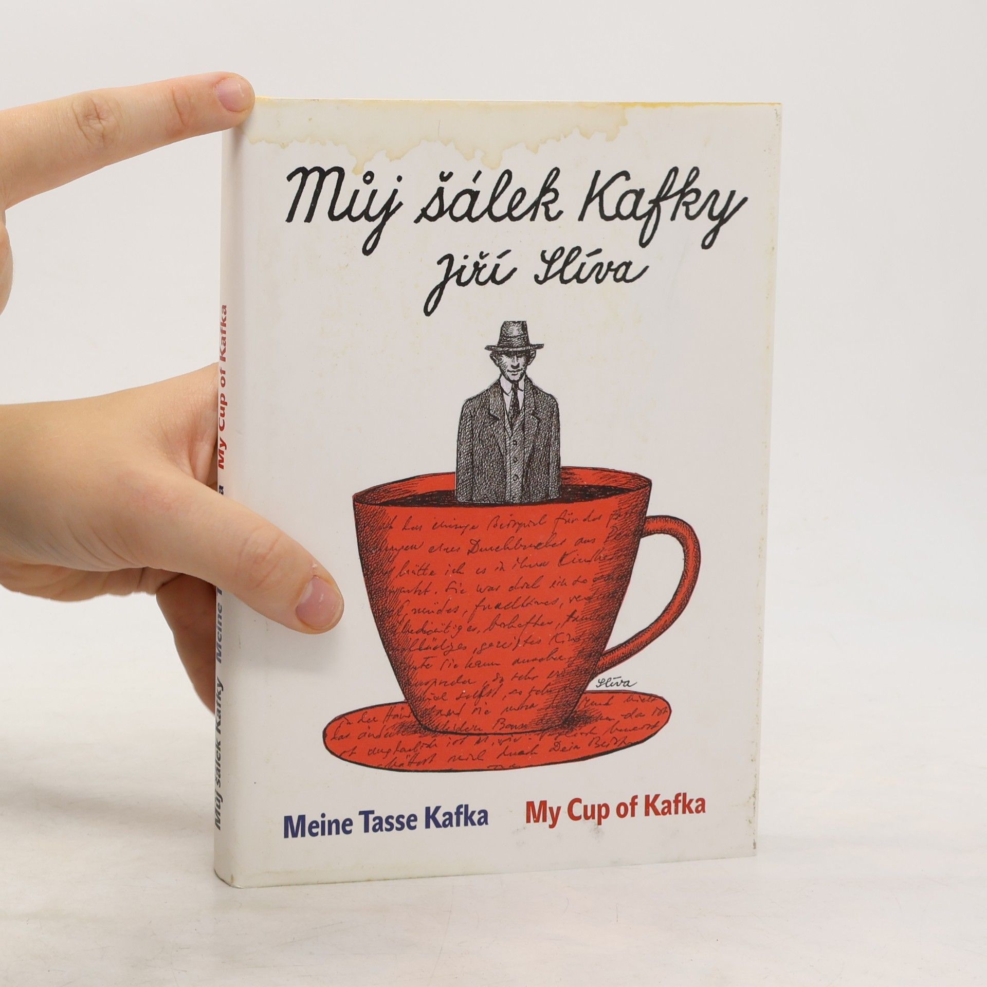Jiří Slíva Můj šálek Kafky. Meine Tasse Kafka. My cup of Kafka