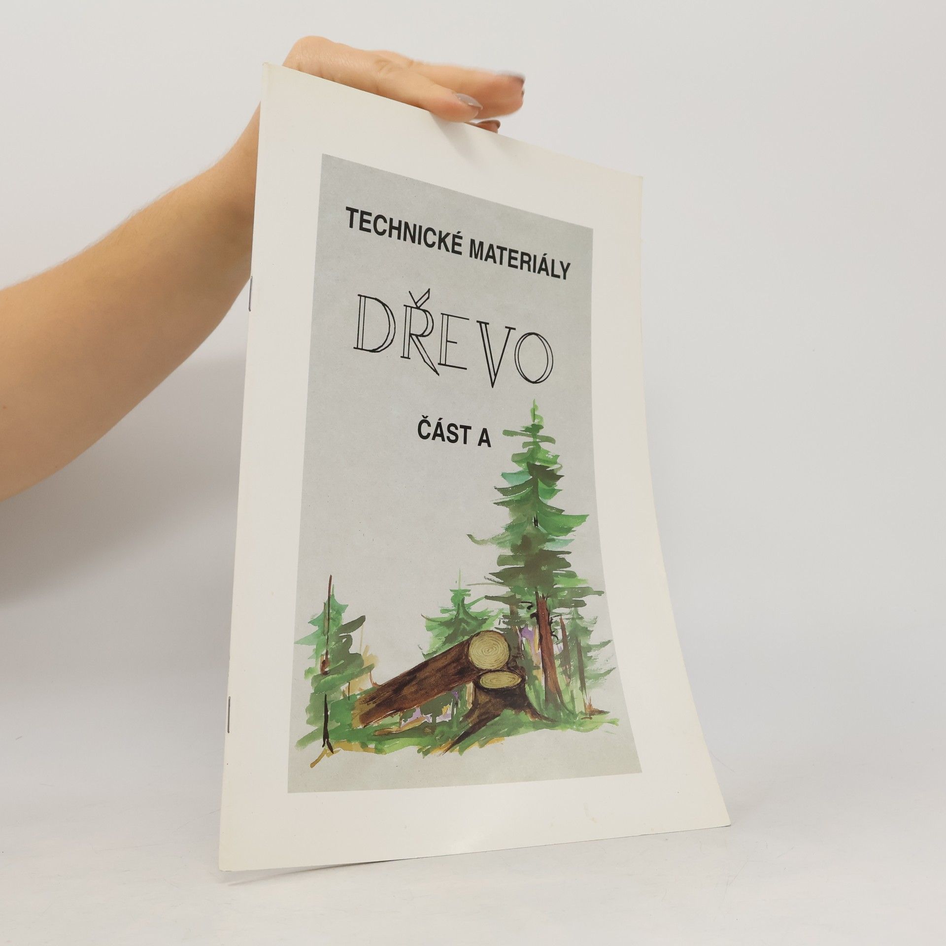 Kolektív autorov Technické materiály. Dřevo. Část A