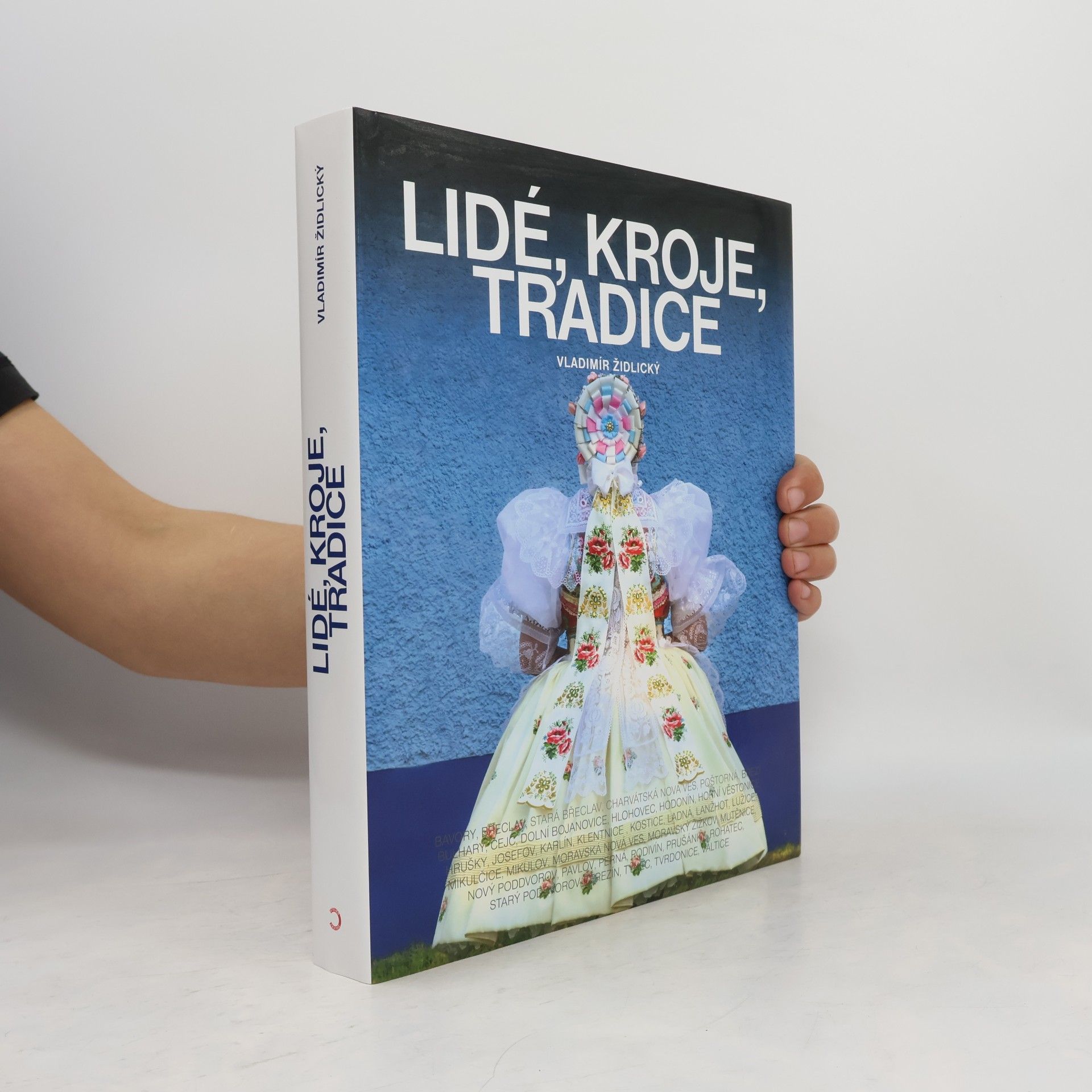 Vladimír Židlický Lidé, kroje, tradice