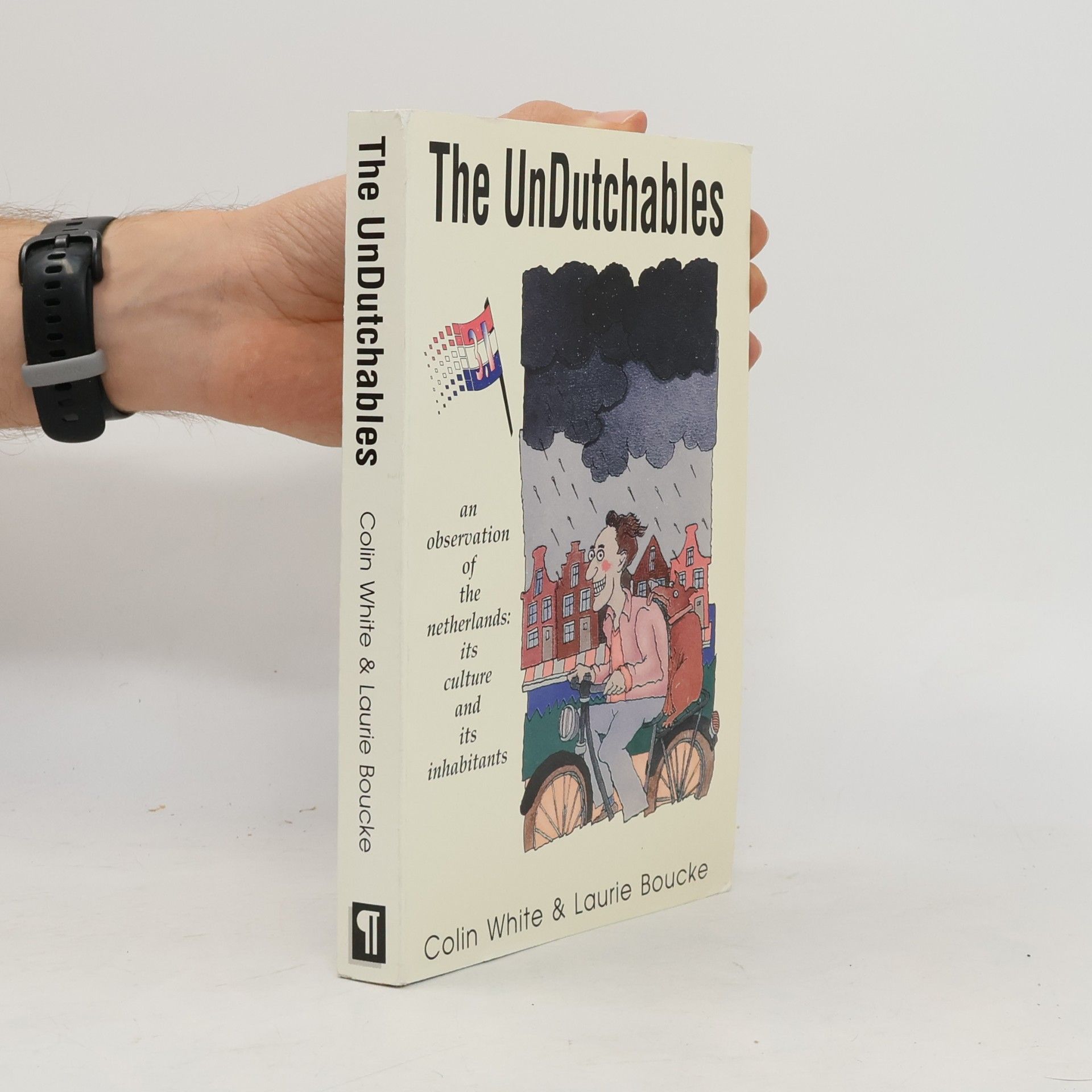 Laurie Boucke The UnDutchables