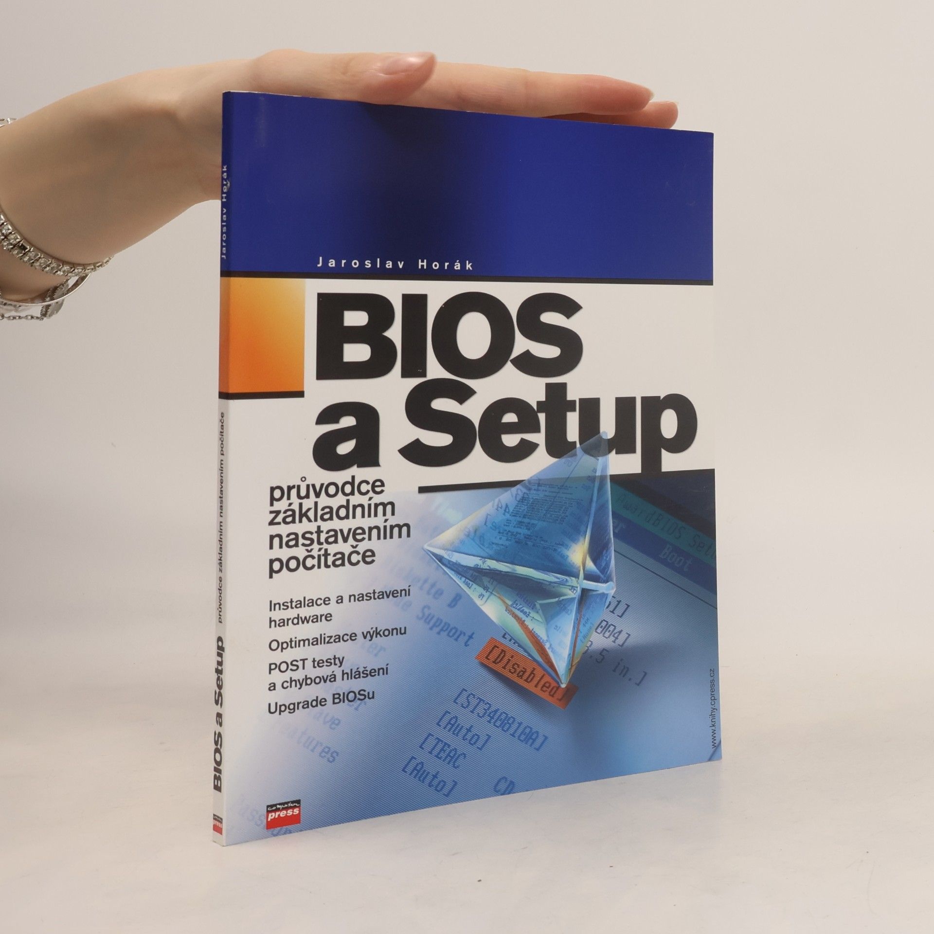 Jaroslav Horák BIOS a Setup: Průvodce základním nastavením počítače