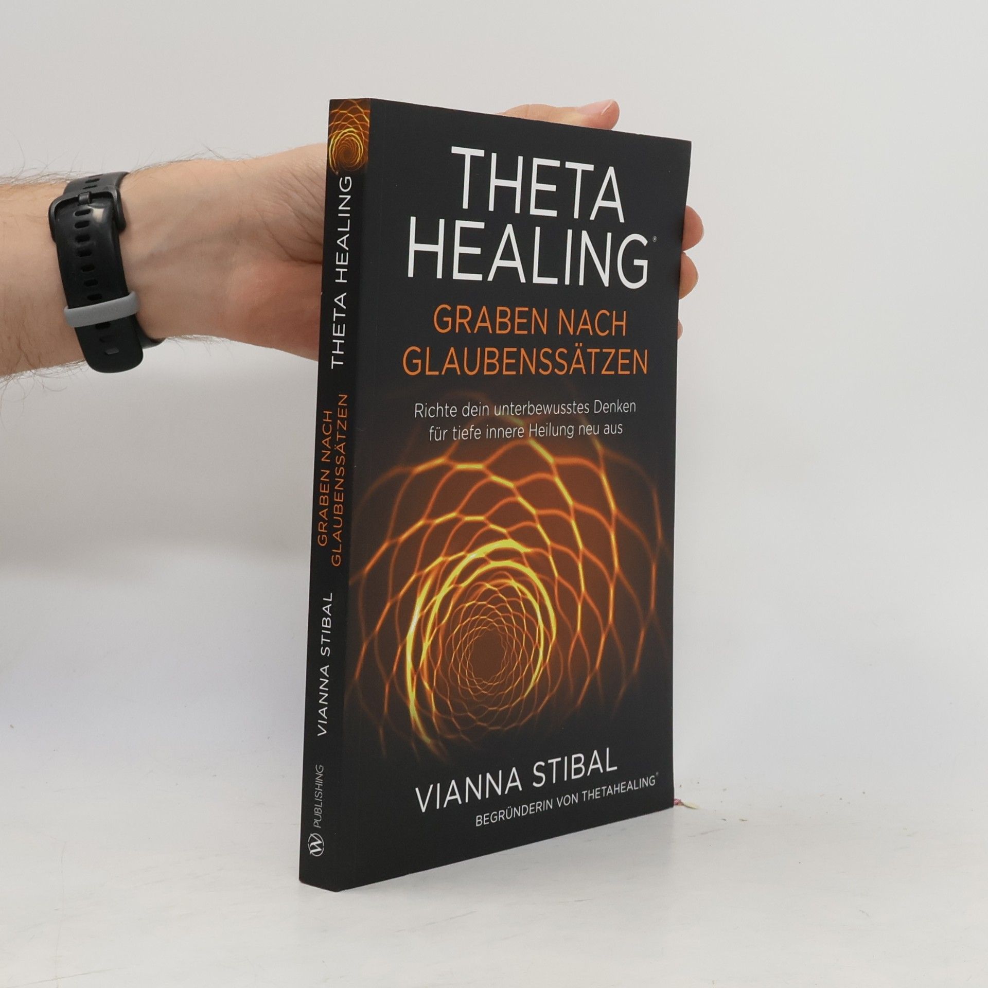 Vianna Stibal ThetaHealing - Graben nach Glaubenssätzen