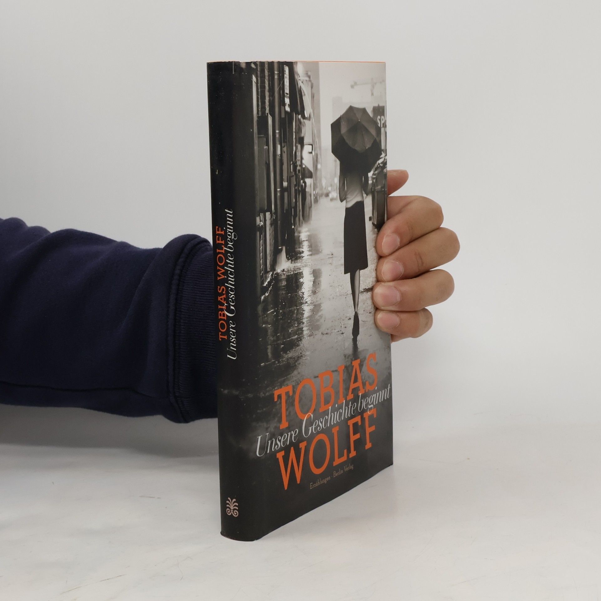 Tobias Wolff Unsere Geschichte beginnt