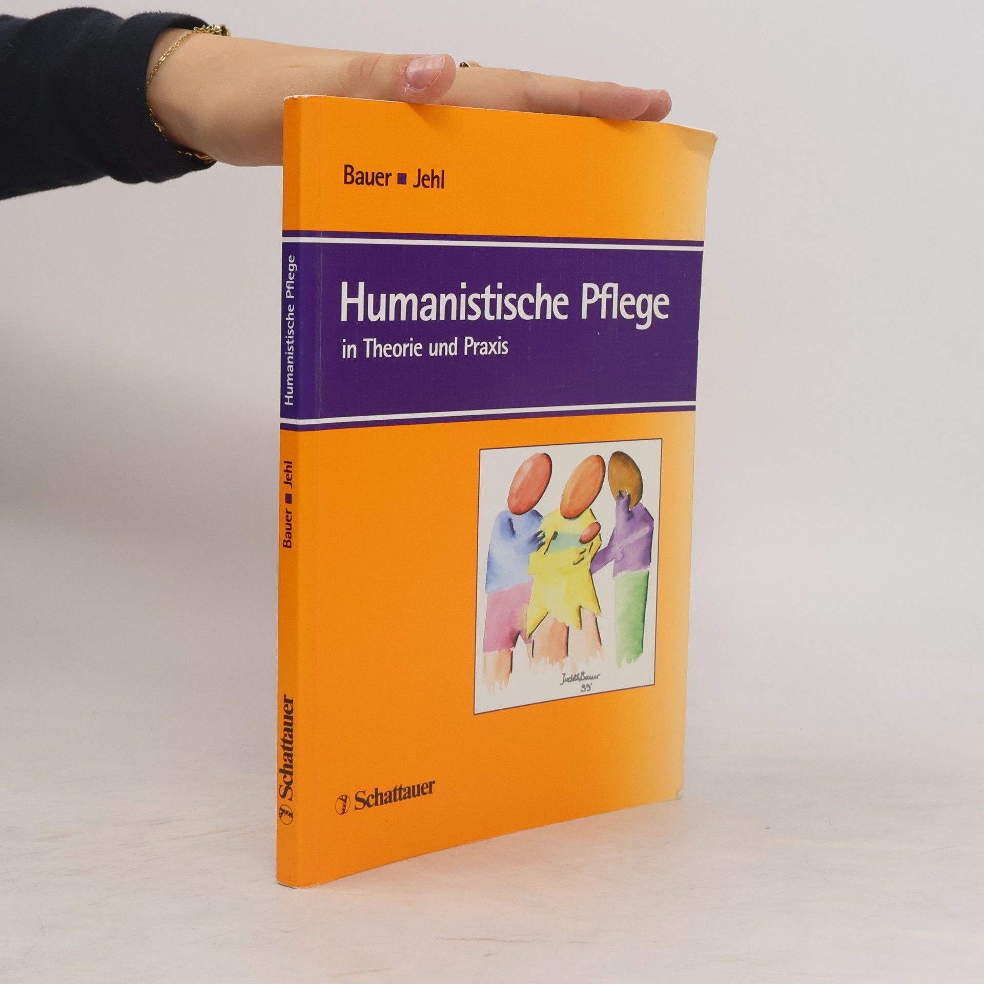 Rüdiger Bauer Humanistische Pflege in Theorie und Praxis; mit 3 Tabellen