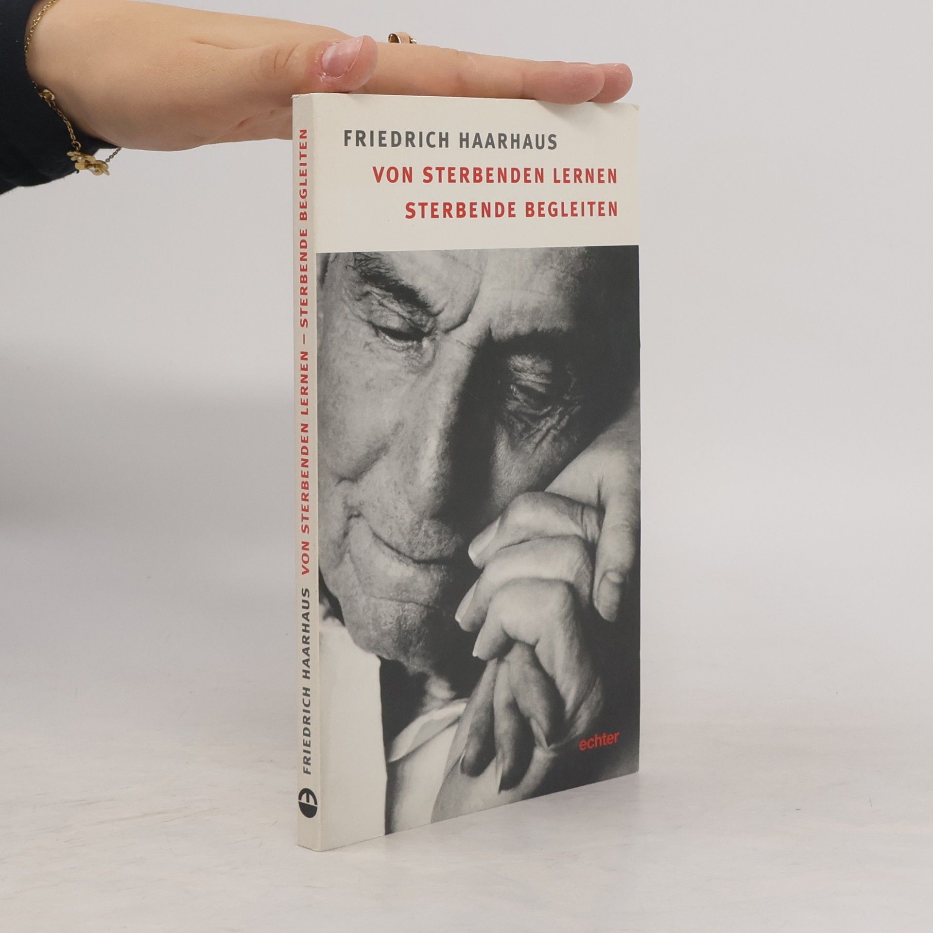 Friedrich Haarhaus Von Sterbenden lernen - Sterbende begleiten
