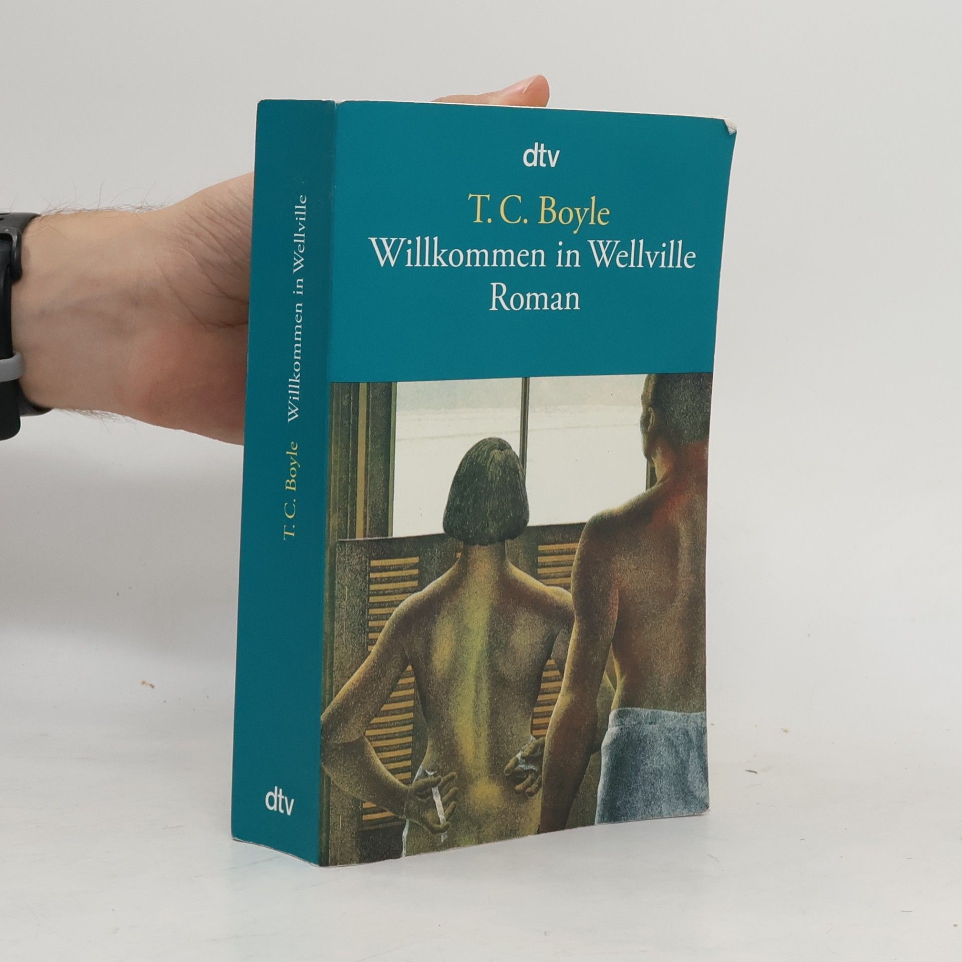 T. Coraghessan Boyle Willkommen in Wellville