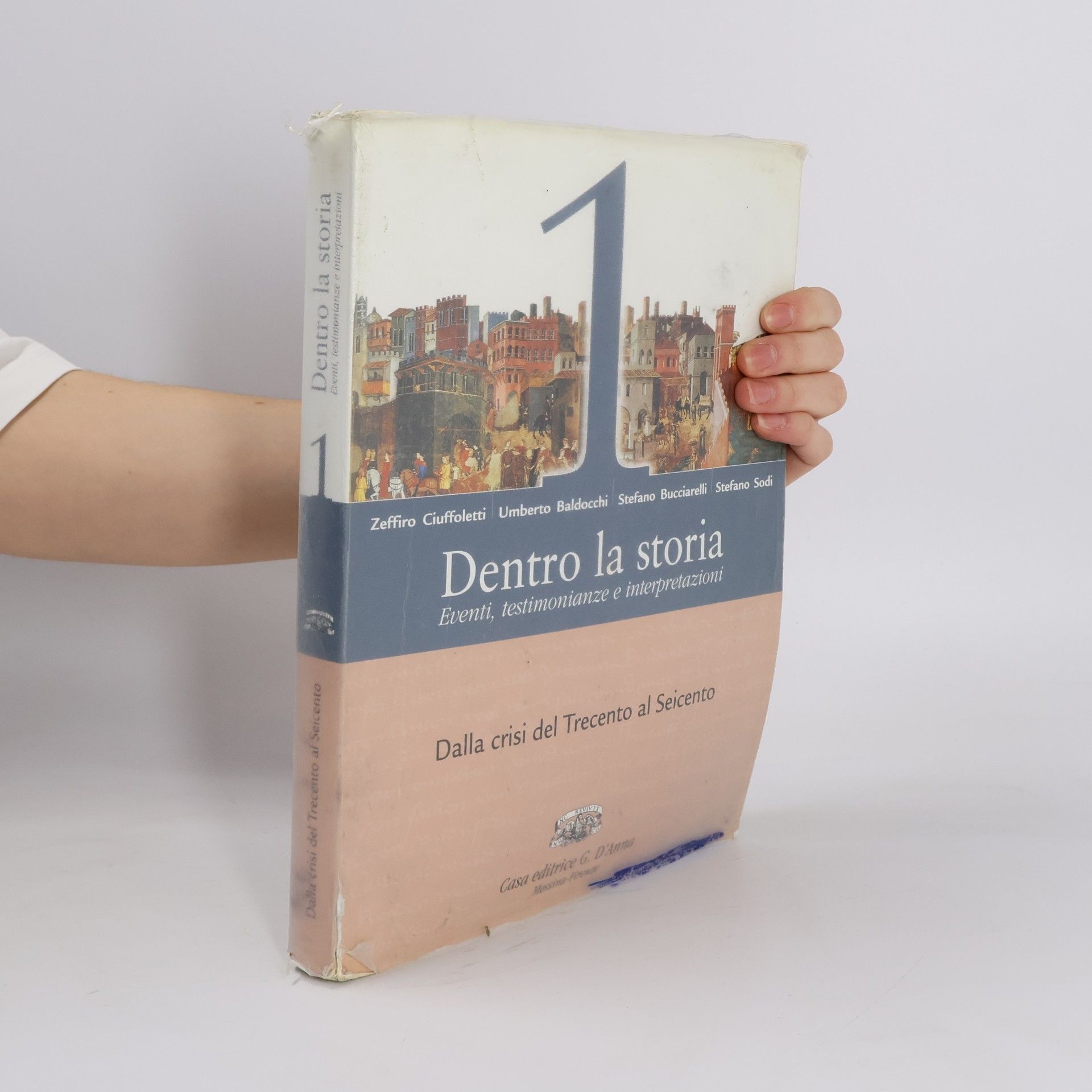 Stefano Bucciarelli Dentro la storia. Eventi, testimonianze e interpretazioni. Per le scuole superiori. Con espansione online. Dalla crisi del Trecento al Seicento