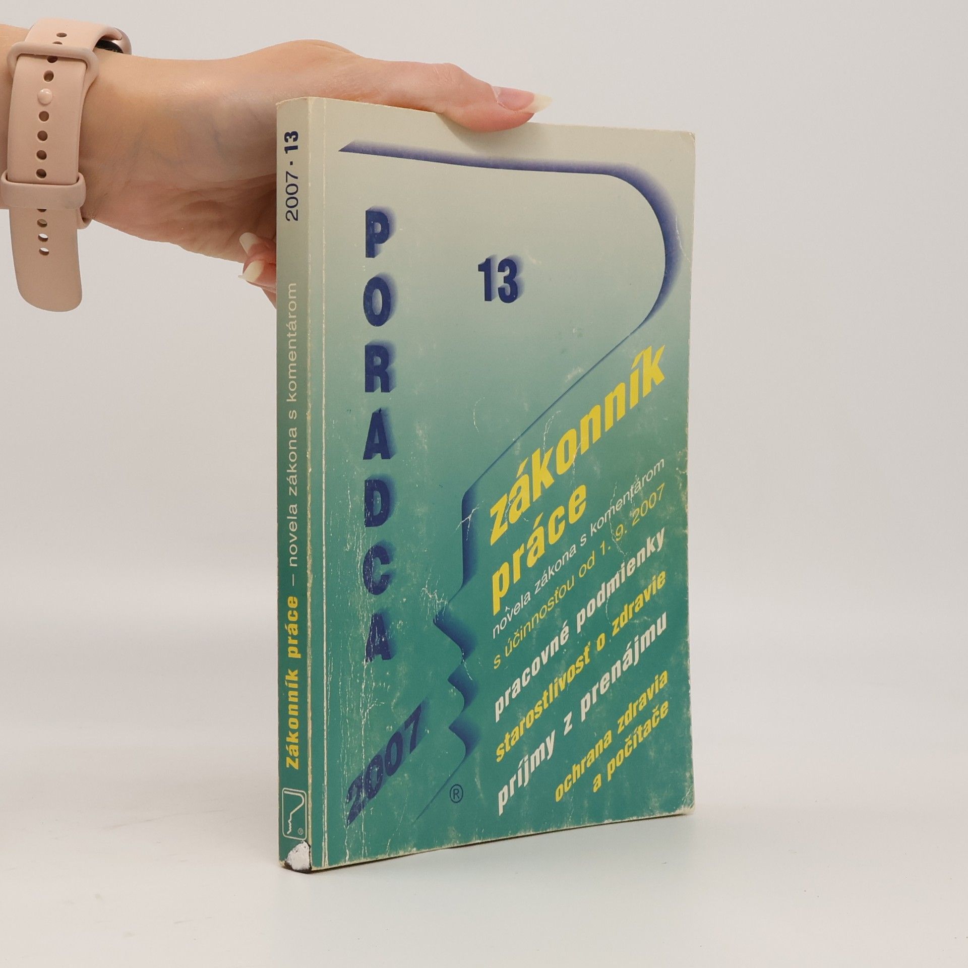 Collectif d'auteurs Poradca 13/2007. Zákonník práce