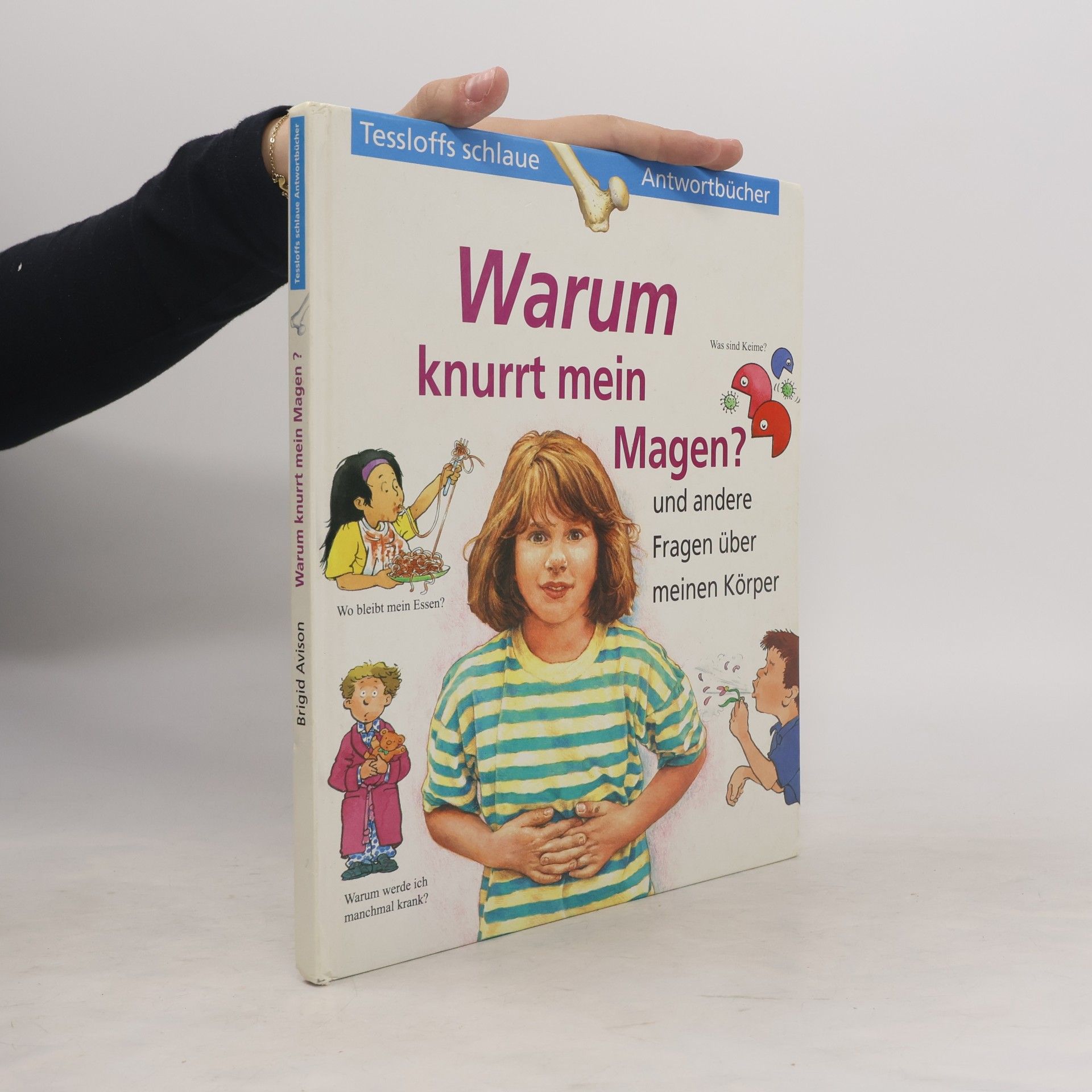 Kolektiv autorů Warum knurrt mein Magen? Und andere Fragen über meinen Körper