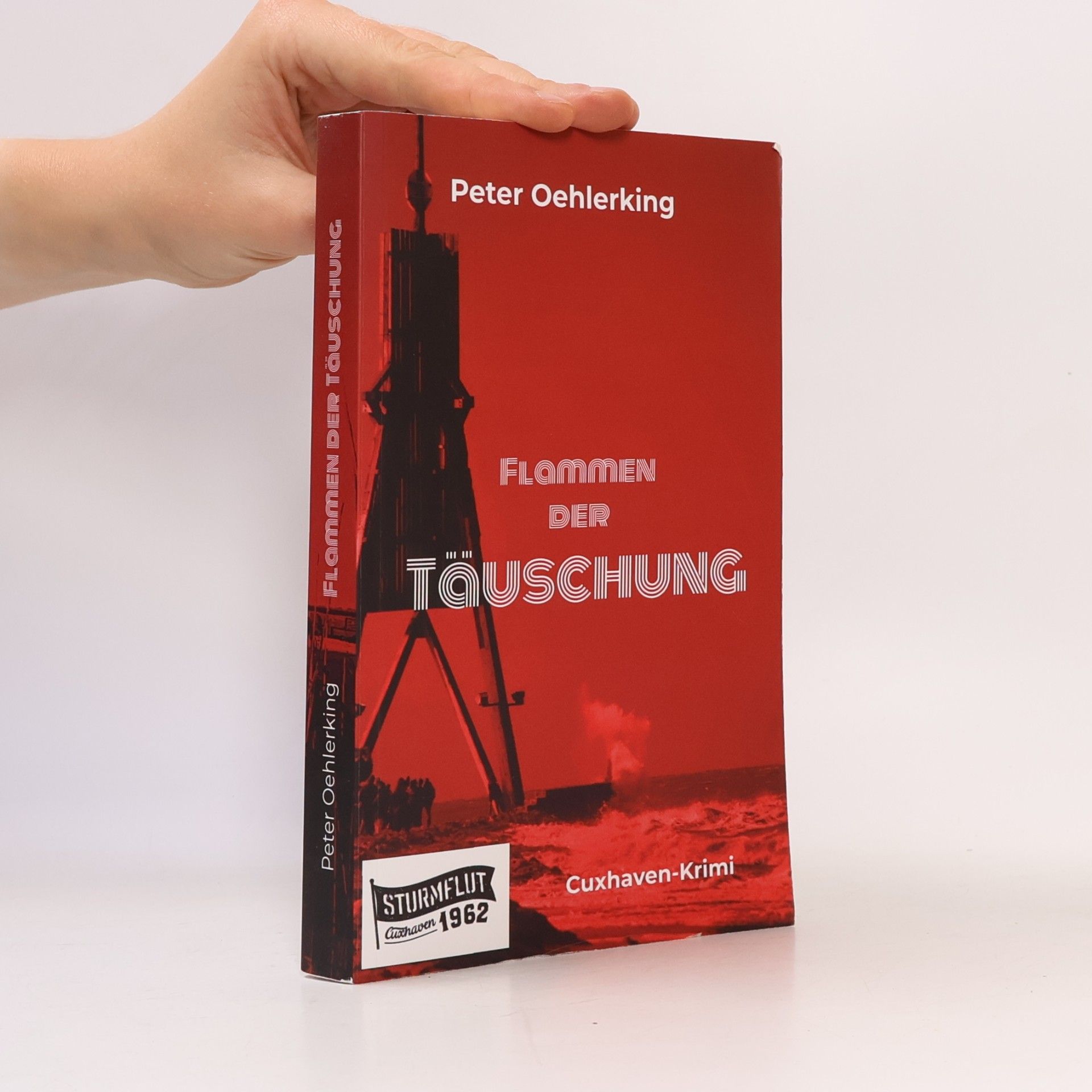 Peter Oehlerking Flammen der Täuschung: Cuxhaven-Krimi