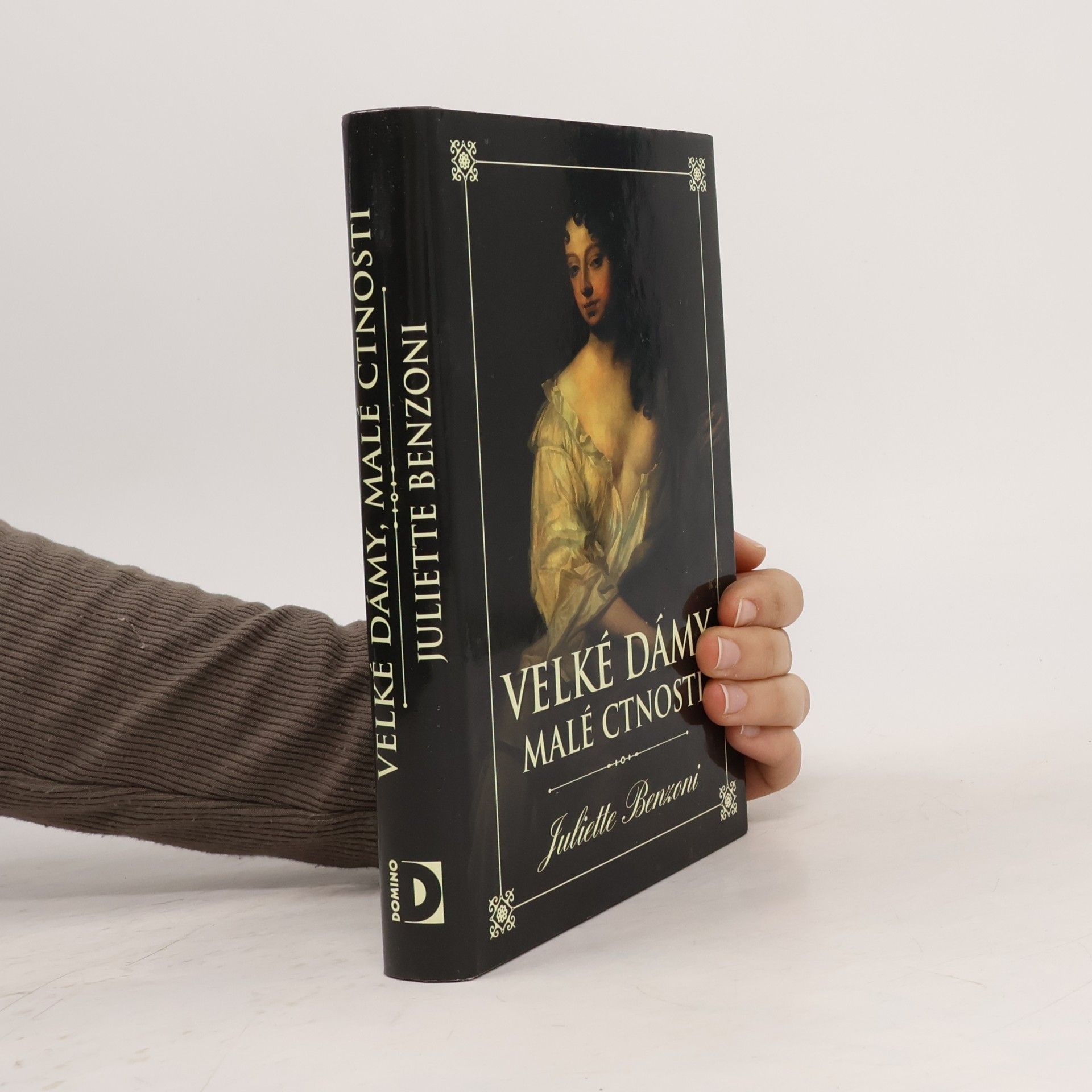 Juliette Benzoni Velké dámy, malé ctnosti