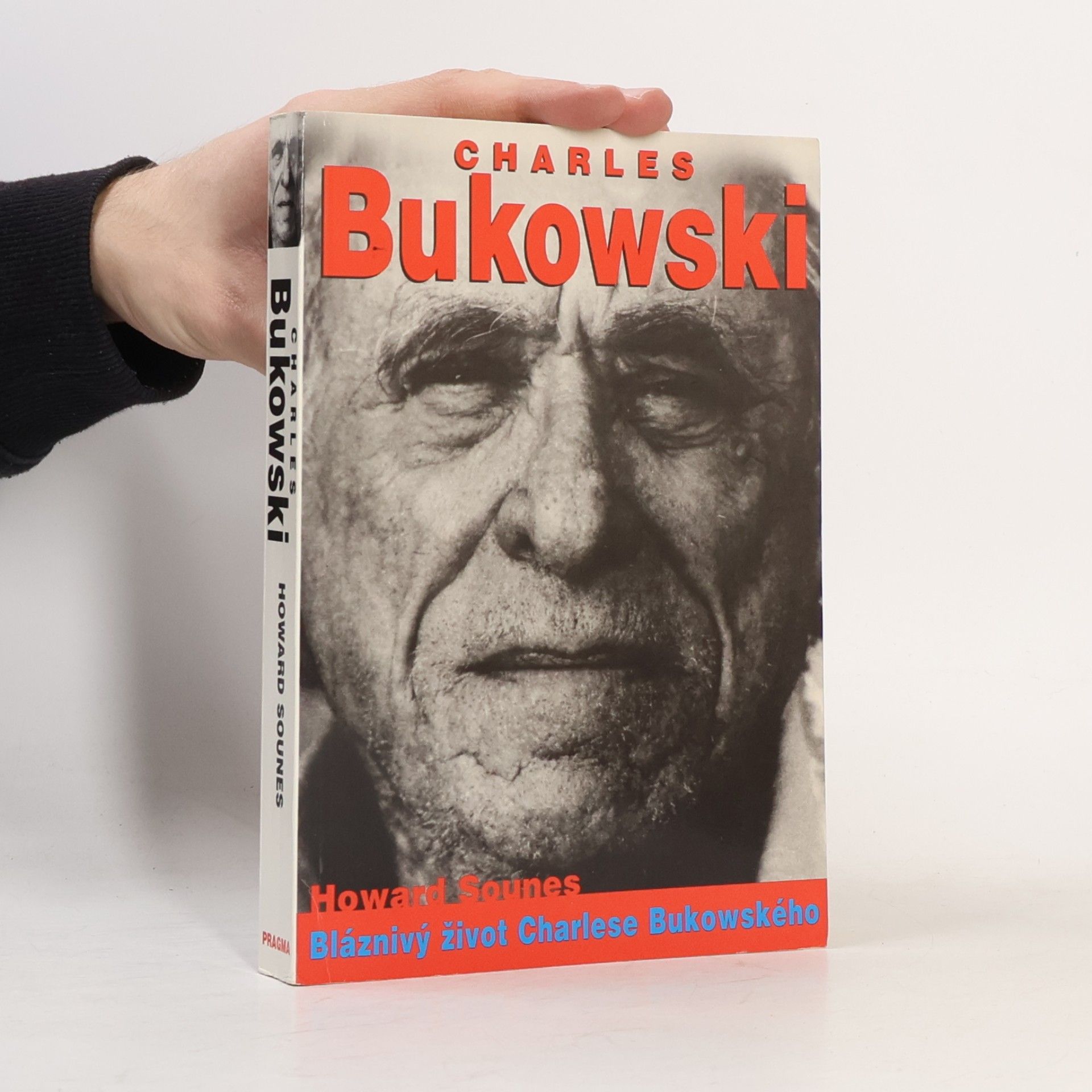 Howard Sounes Charles Bukowski : bláznivý život