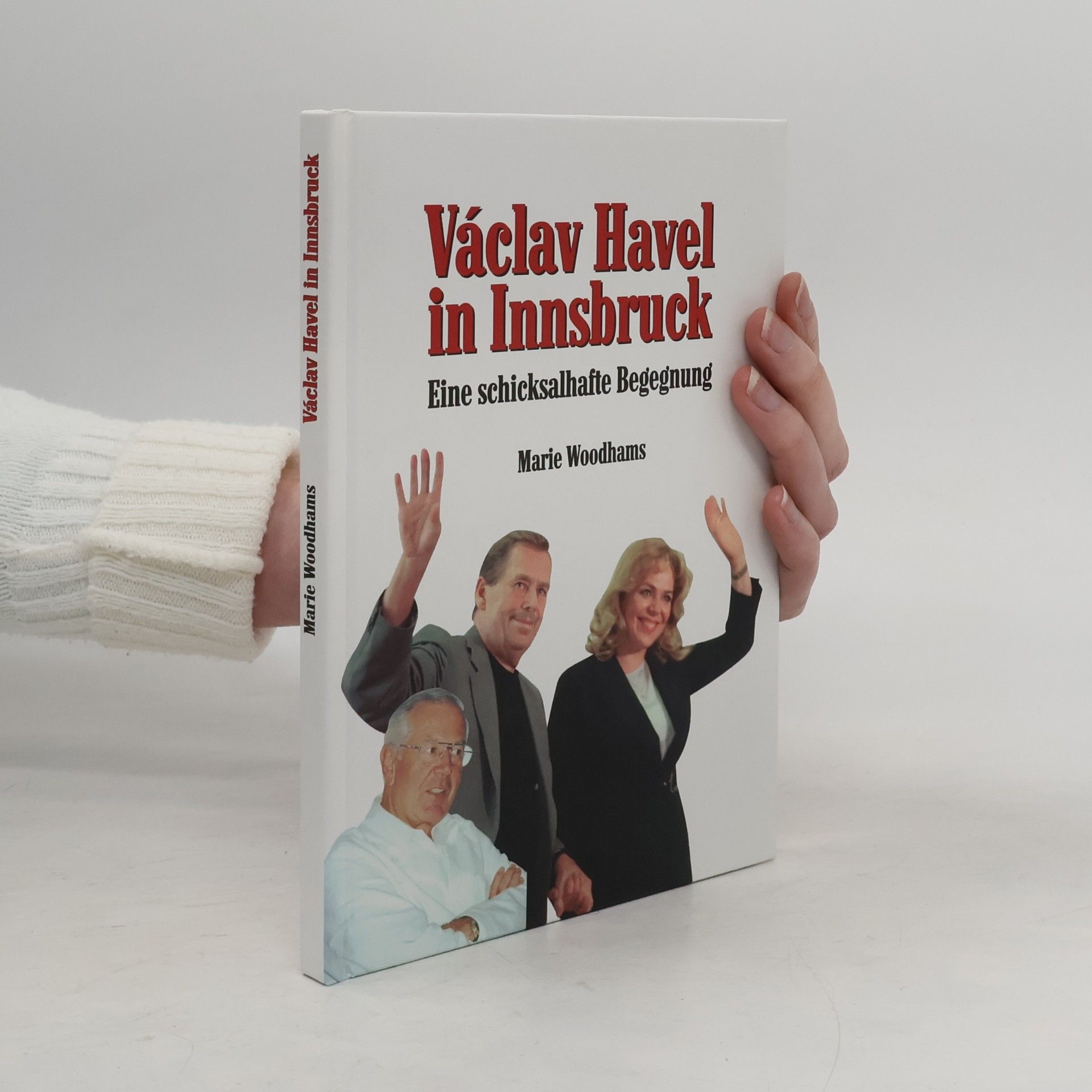 Václav Havel in Innsbruck. Eine schicksalhafte Begegnung.