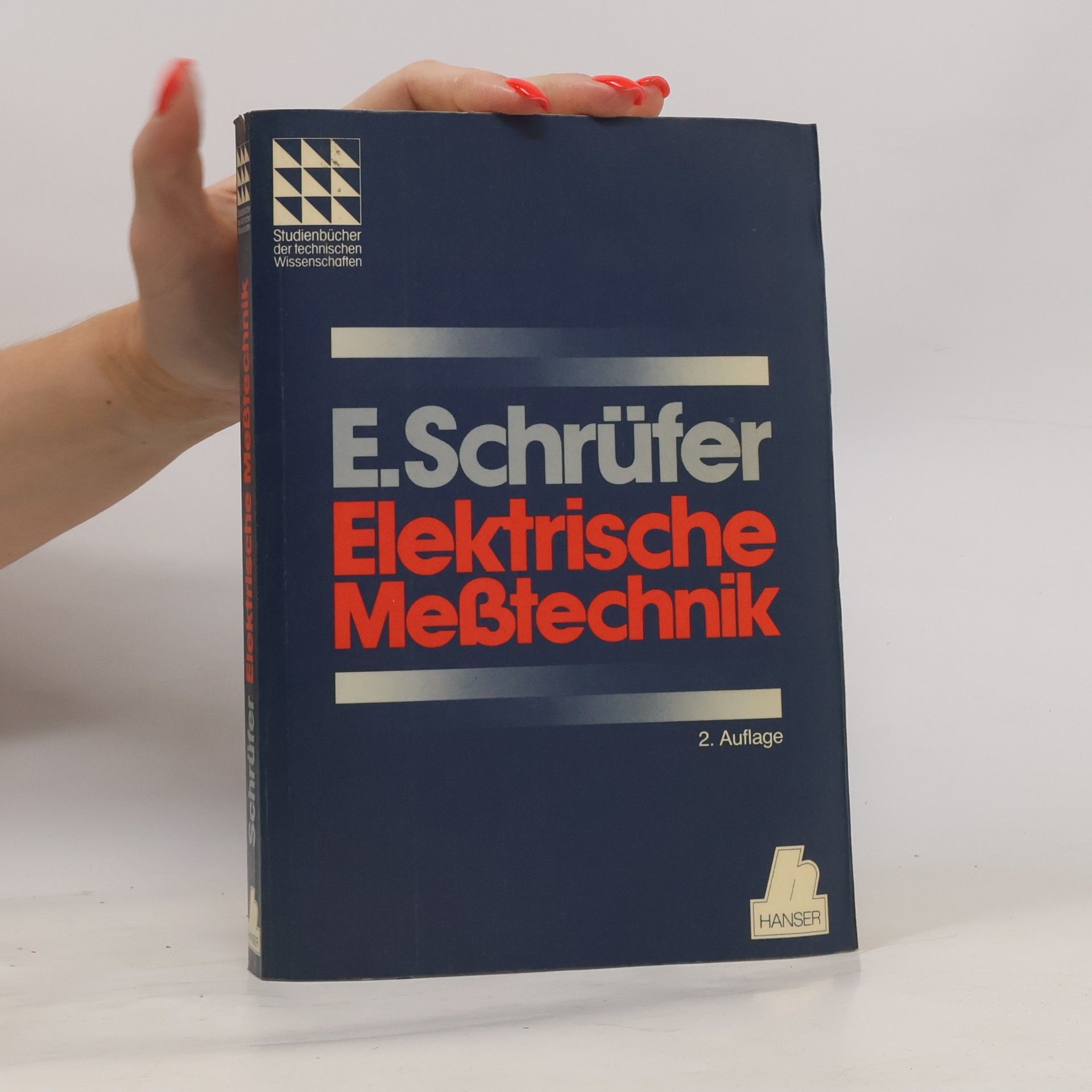 Elmar Schrüfer Studienbücher der technischen Wissenschaften: Elektrische Messtechnik