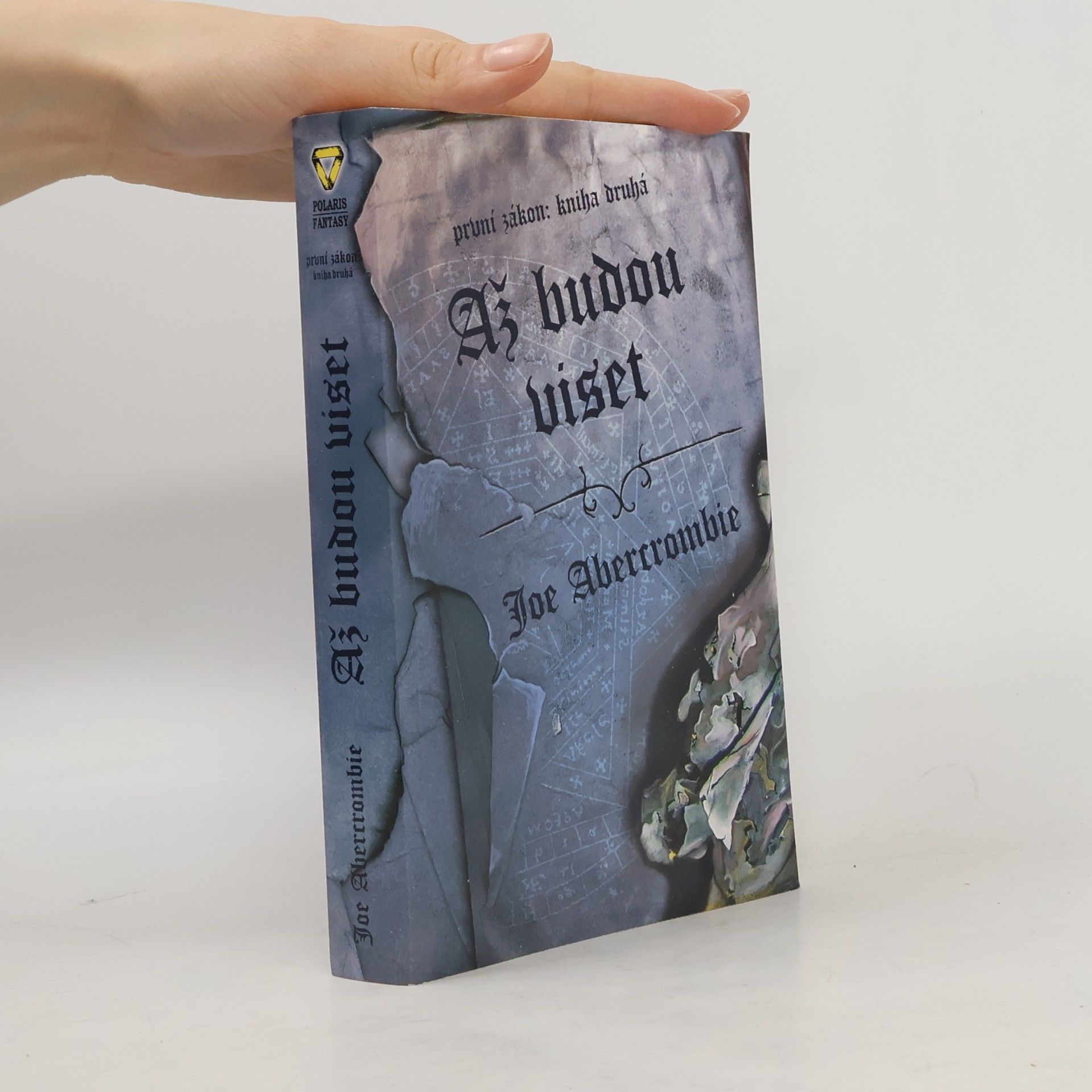 Joe Abercrombie První zákon. Kniha druhá, Až budou viset