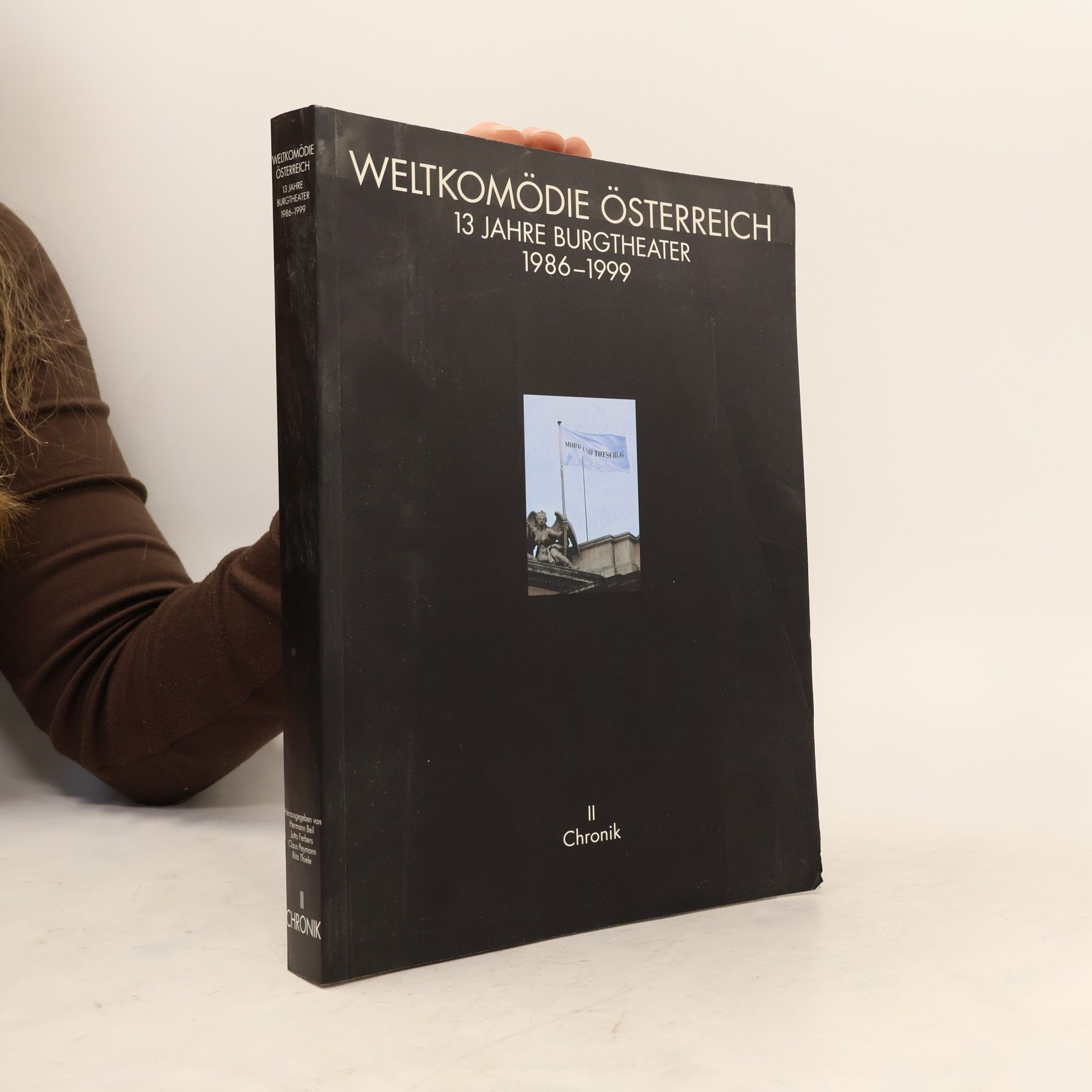 Autorenkollektiv Weltkomödie Österreich. 13 Jahre Burgtheater. 1986-1999