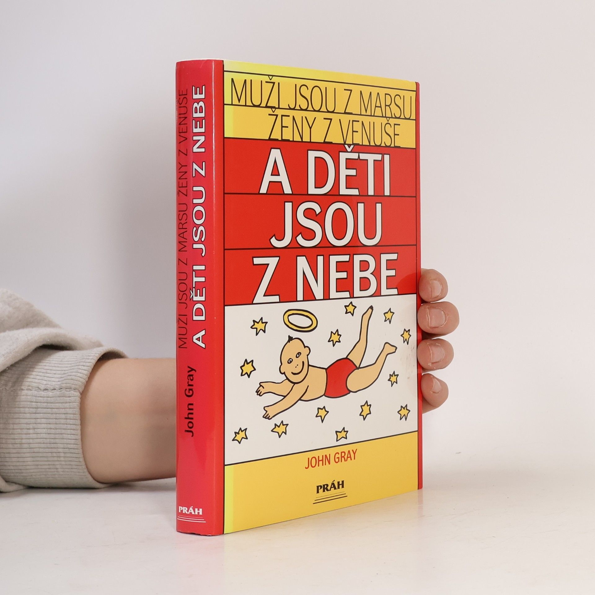 John Gray Muži jsou z Marsu, ženy z Venuše a děti jsou z nebe