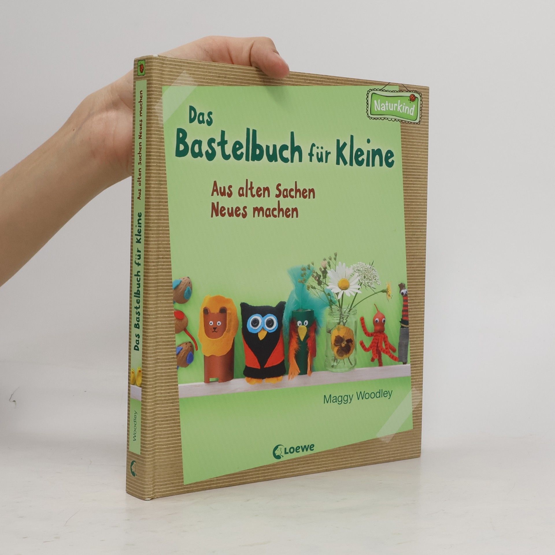 Maggy Woodley Das Bastelbuch für Kleine