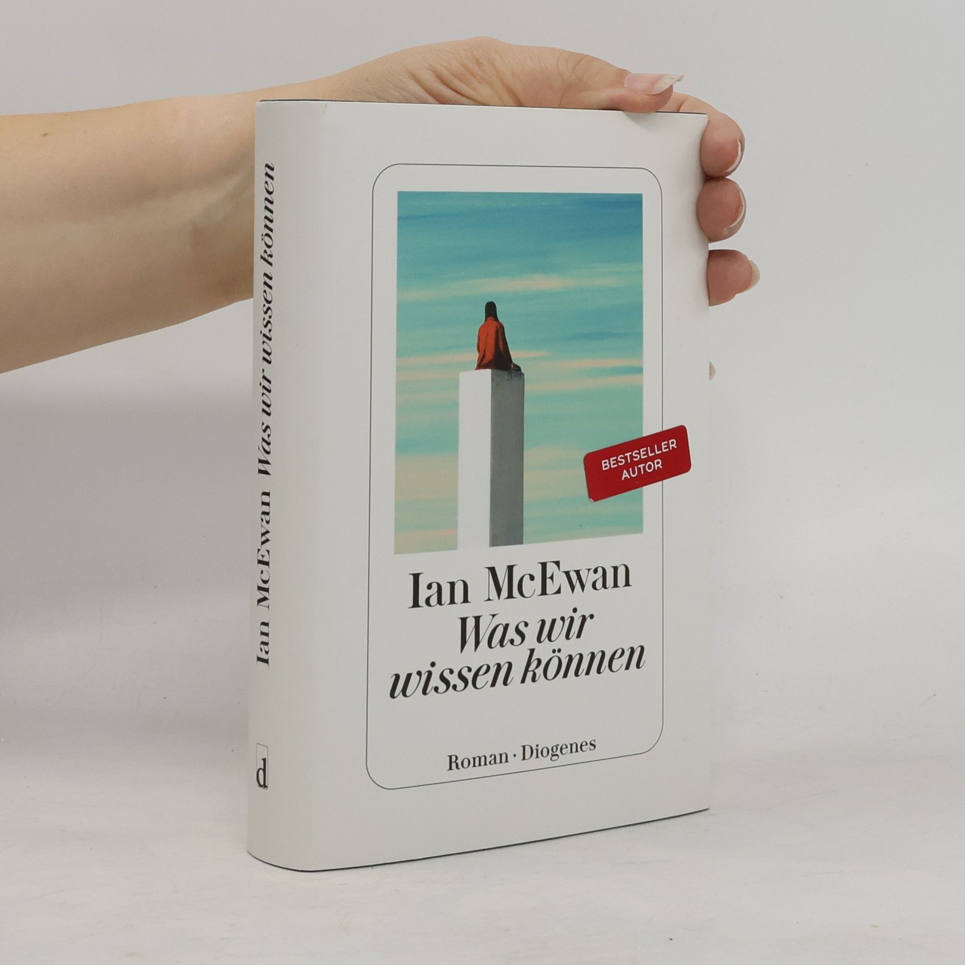 Ian McEwan Was wir wissen können